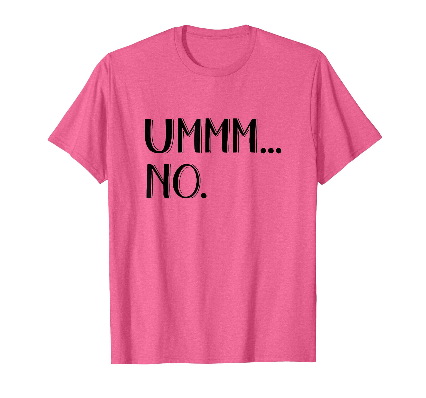 ummm no T-Shirt