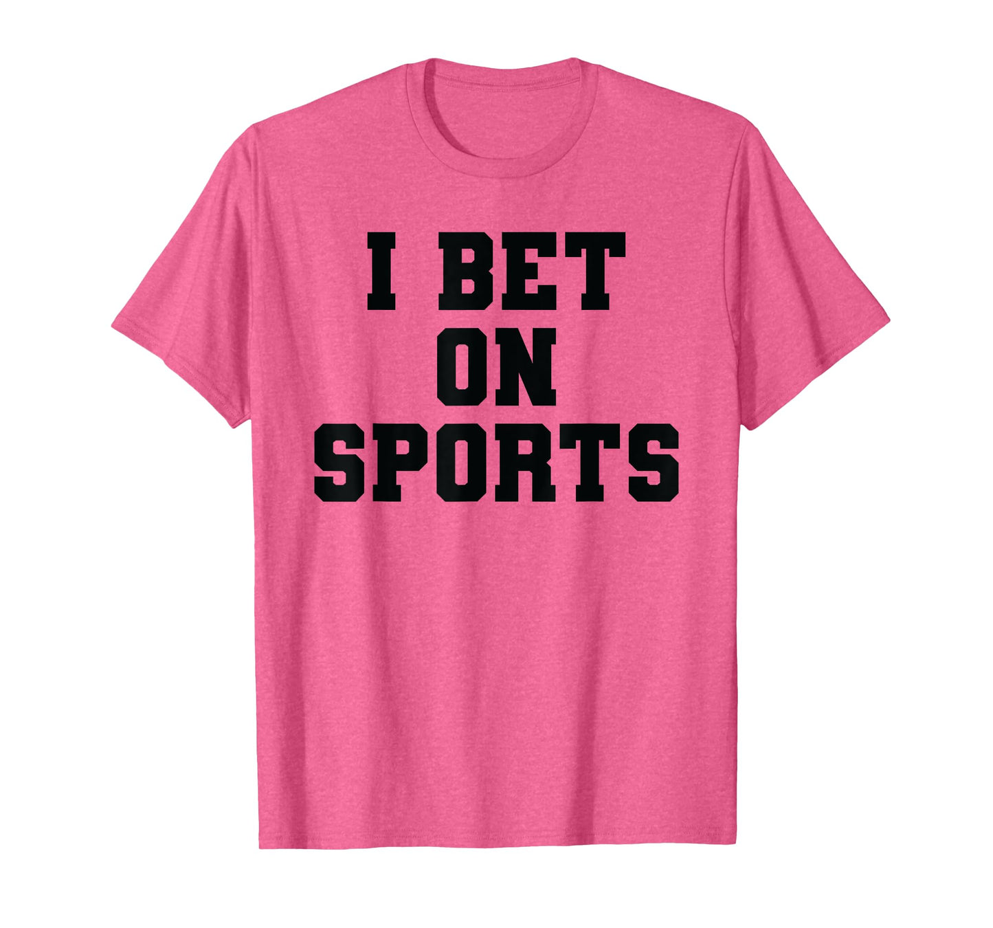 I Bet On Sports Betting Parlay Gambling DFS Money Over Game T-Shirt