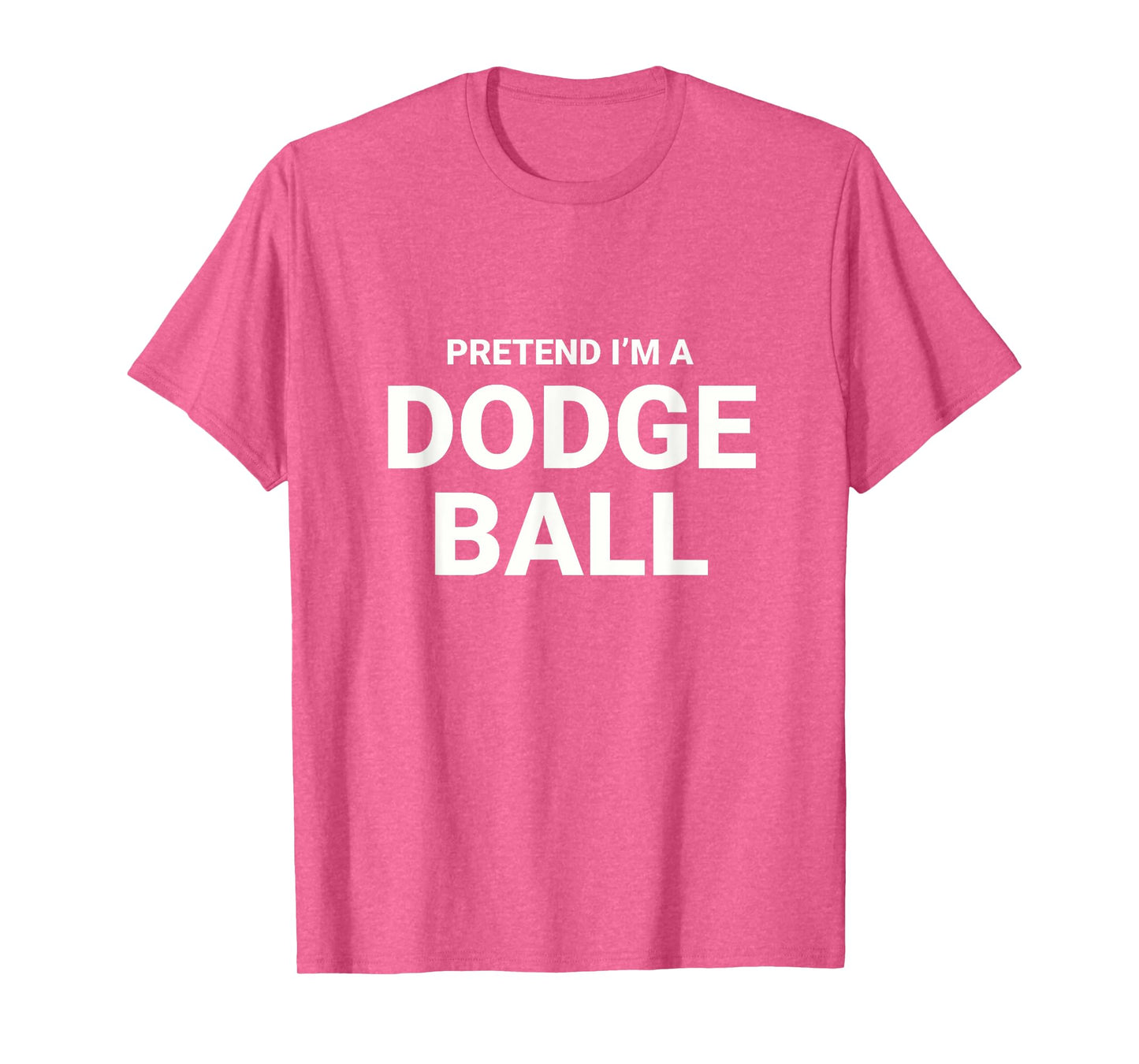 Pretend I’m A Dodgeball, easy funny lazy halloween costume T-Shirt