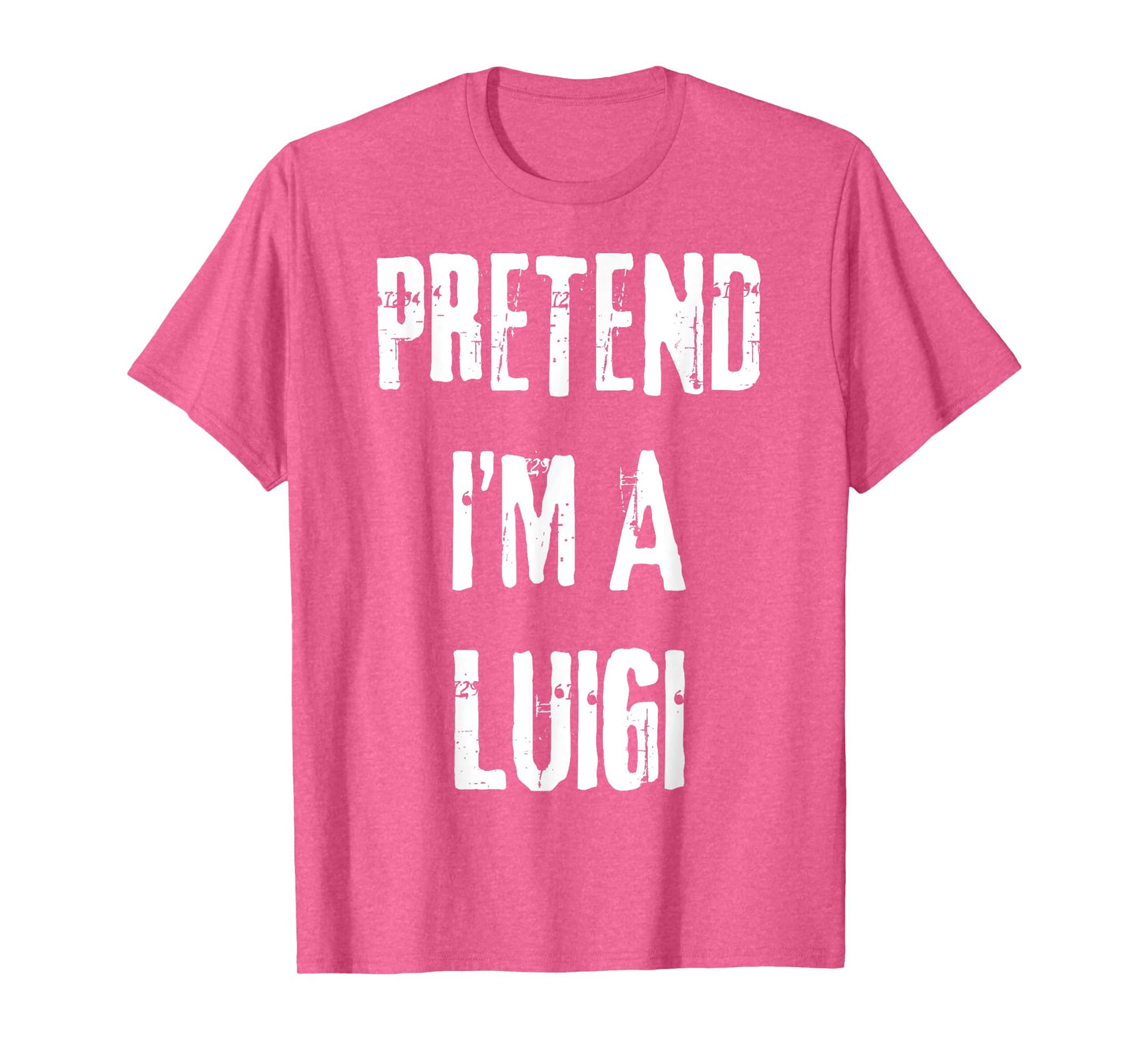 Pretend I'm A Luigi Halloween Last Minute Costume Party T-Shirt