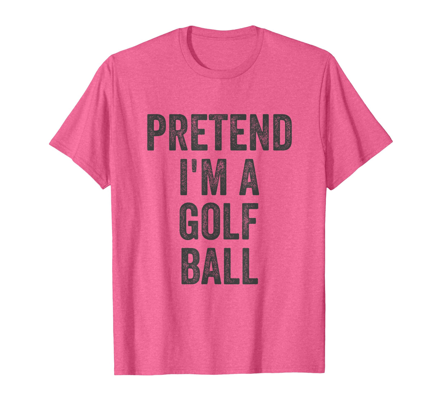 Lazy Halloween Costume Shirt Gift Pretend I'm A Golf Ball T-Shirt
