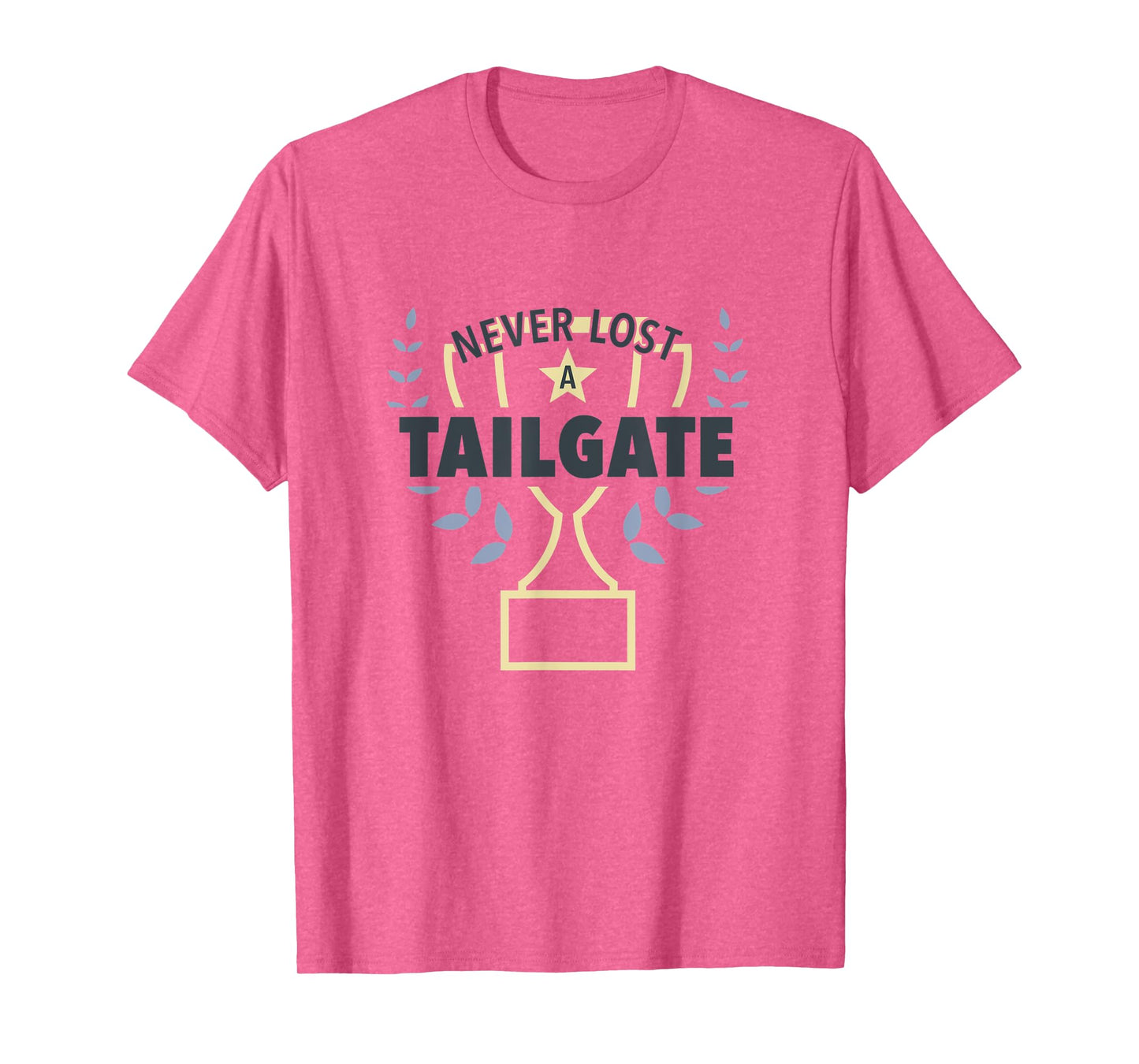 Never Lost a Tailgate T-Shirt