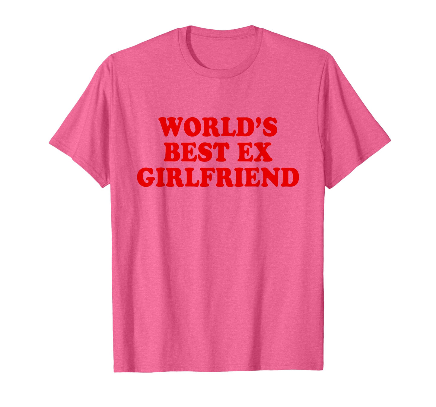 World's Best Ex Girlfriend T-Shirt