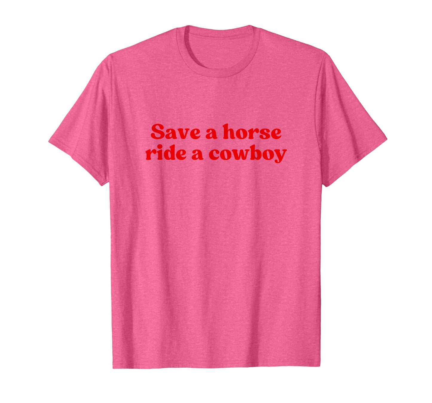 Save A Horse Ride A Cowboy Shirt Y2k T-Shirt