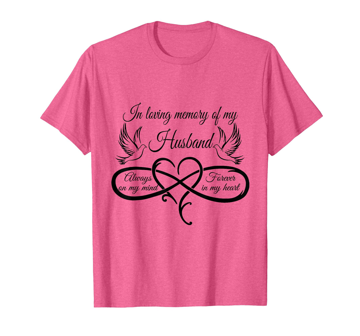 in loving memory of my husband always on my mind T-Shirt