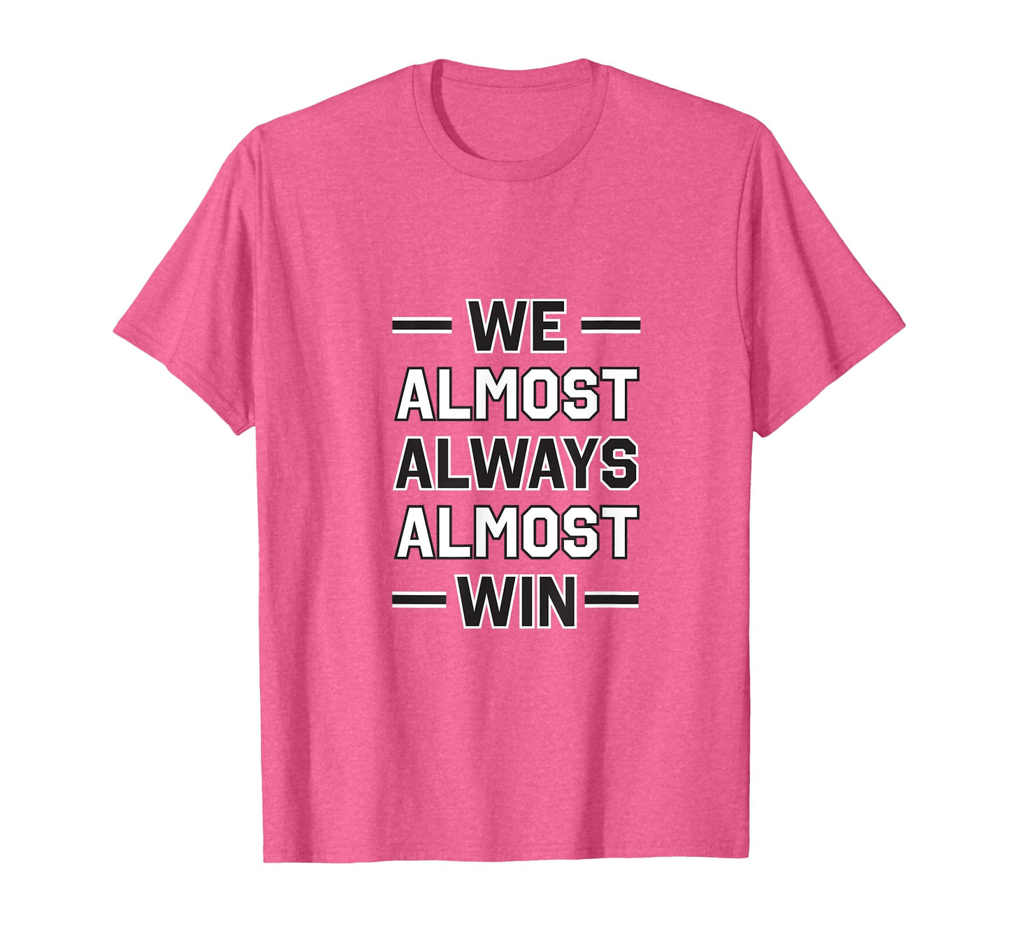 We Almost Always Almost Win - New York Football Design T-Shirt