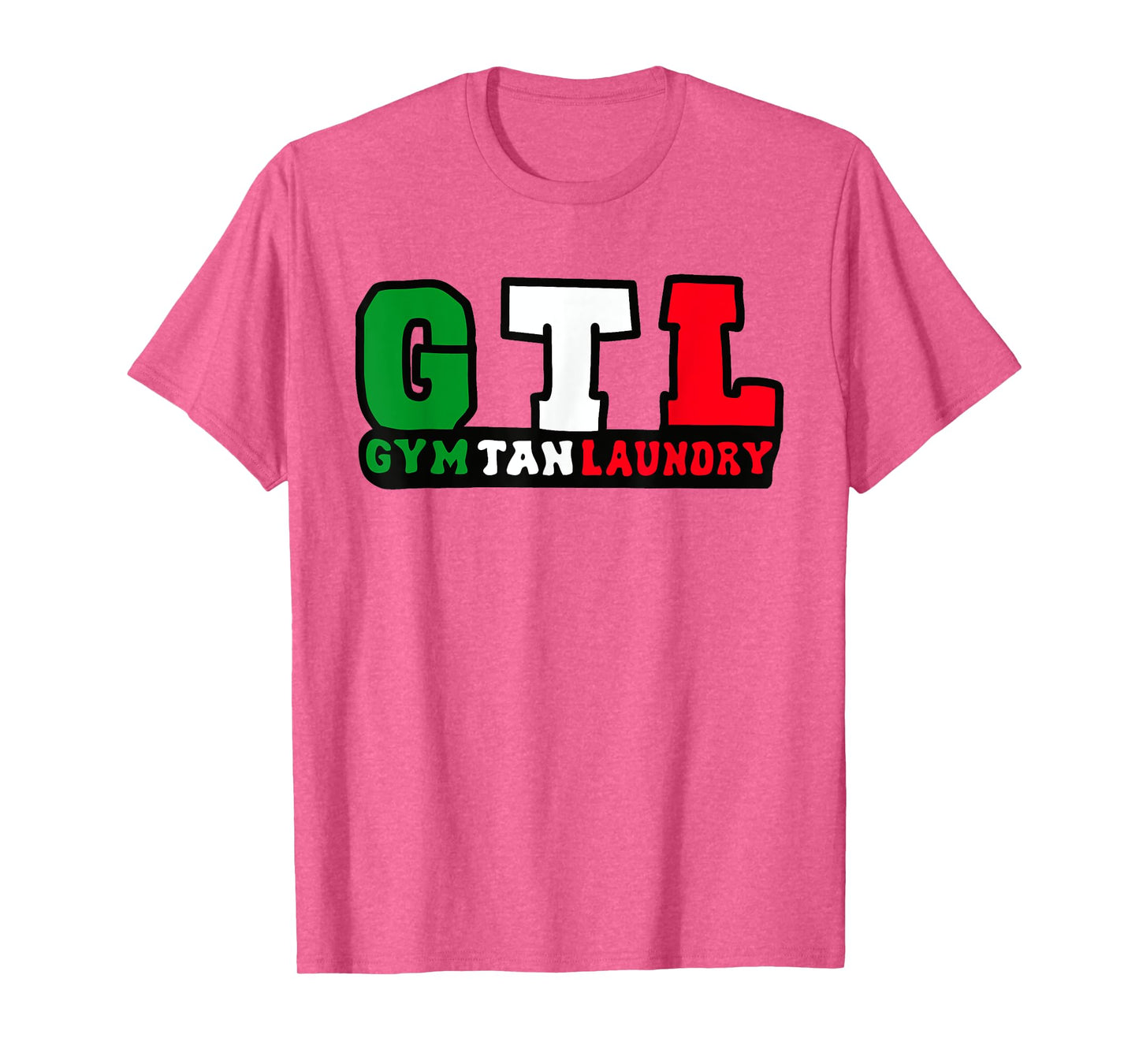 Gym Tan Laundry GTL T-Shirt