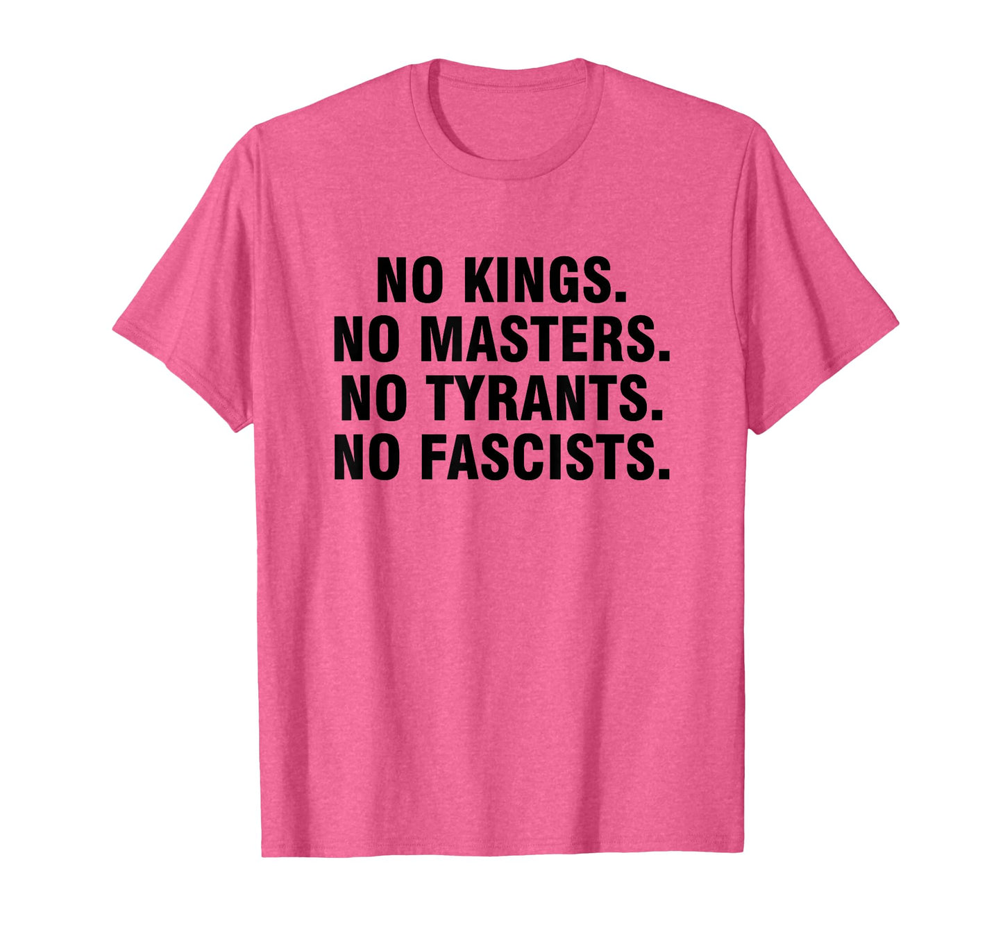 No Kings No Masters No Tyrants No Fascists T-Shirt