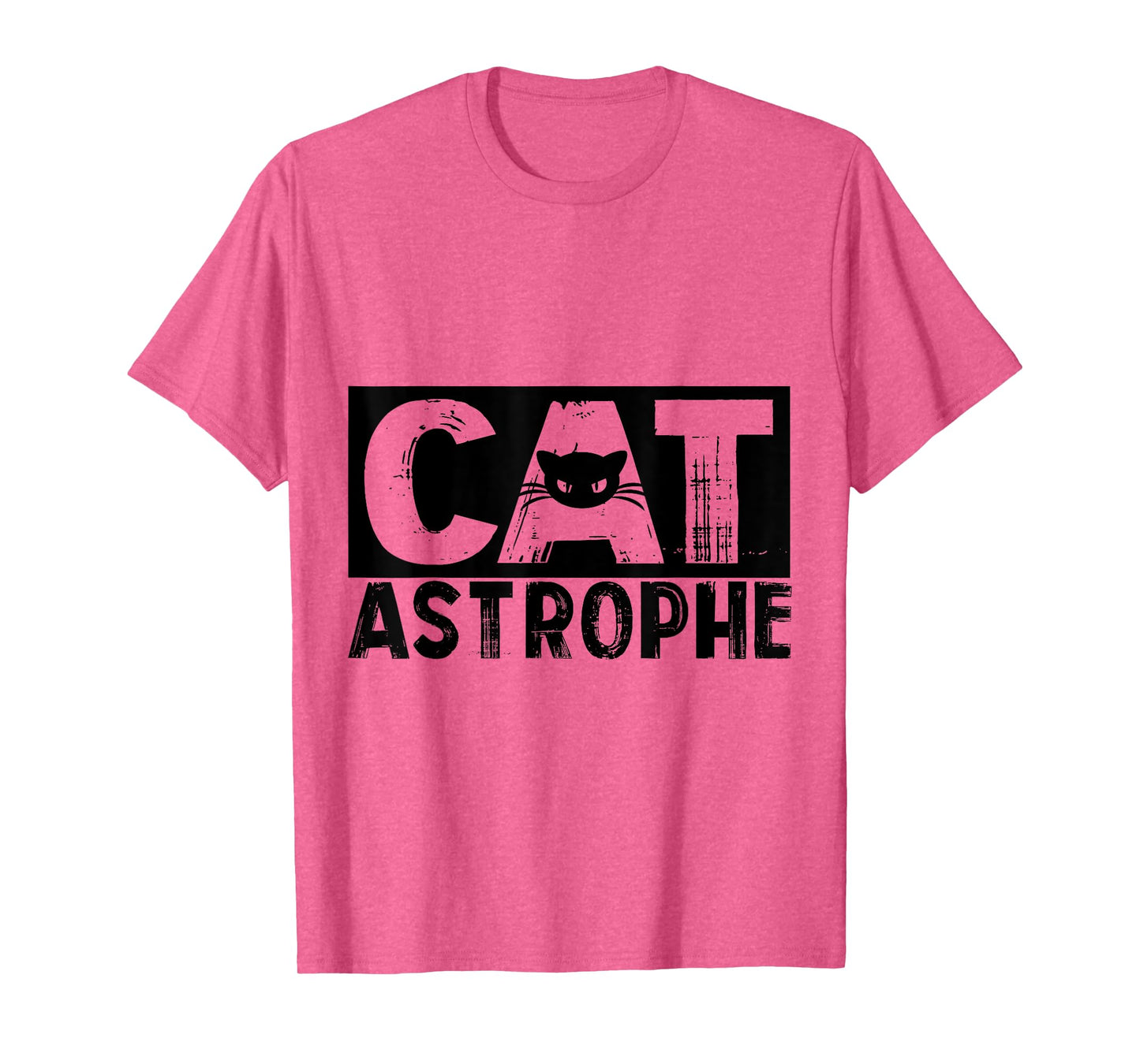 CATASTROPHE Funny Quote Pun for Cat Lovers & Cat Owners T-Shirt
