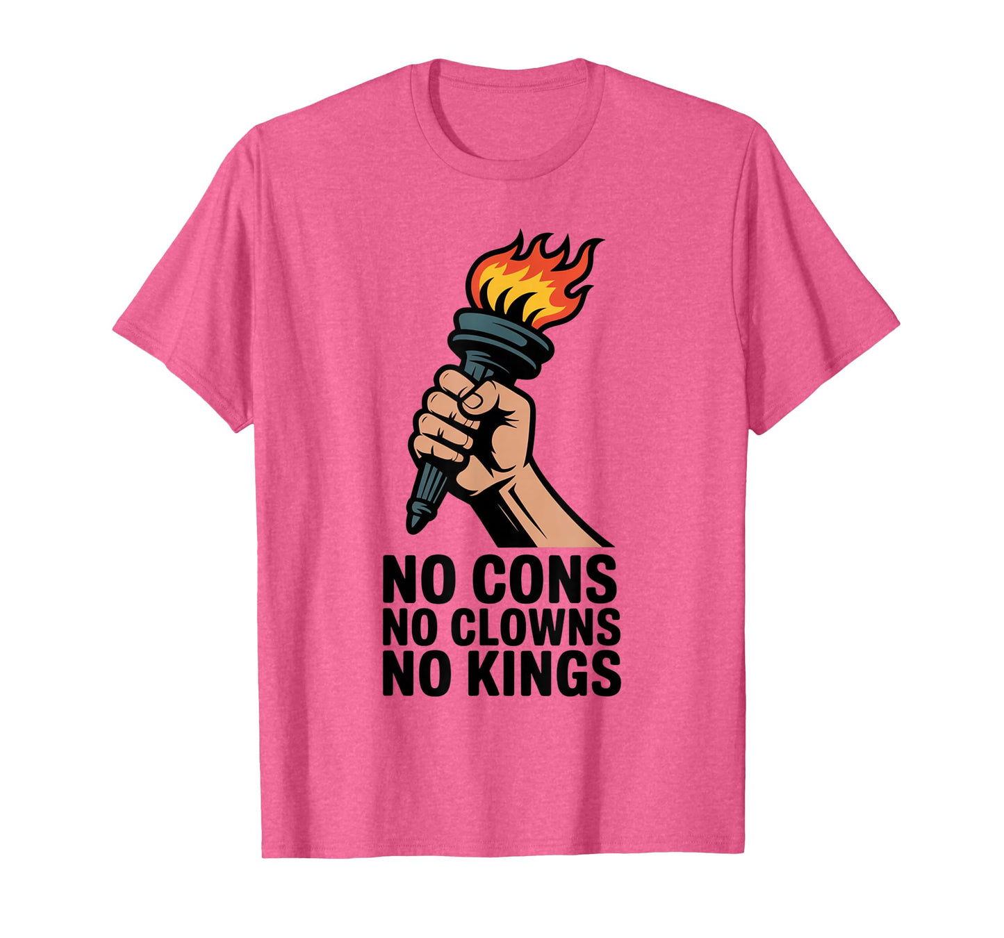 No Cons No Clowns No Kings Freedom Torch Flame Protest Quote T-Shirt