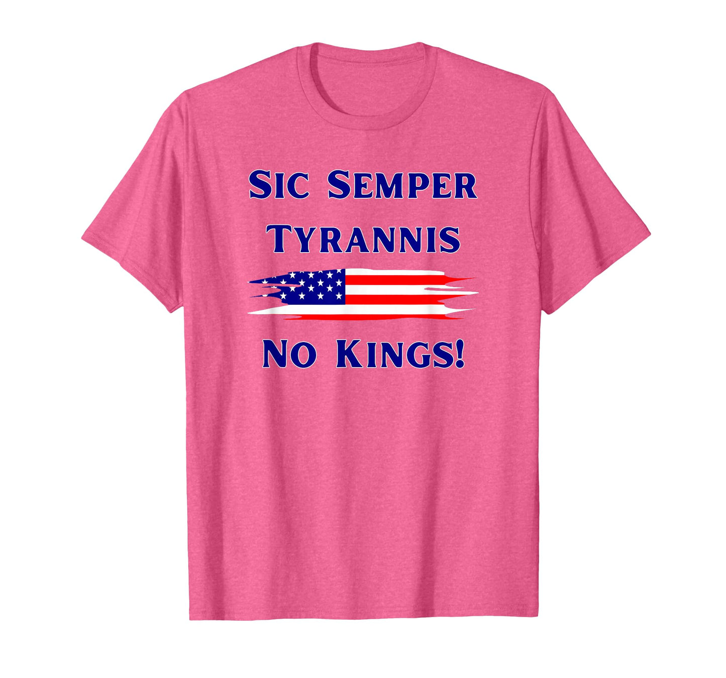Sic Semper Tyrannis/No Kings/Oct 18 T-Shirt