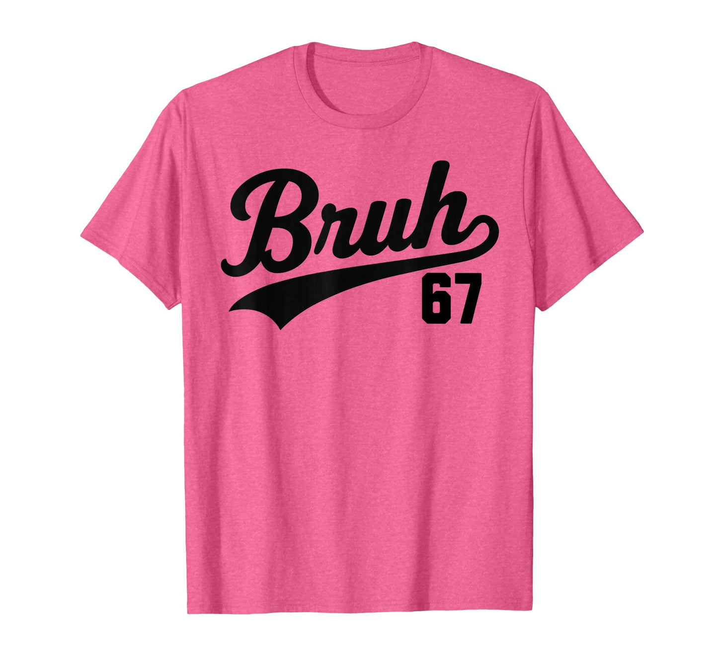 Bruh Baseball Style Number 67 Sports Bro Slang Meme Brother T-Shirt