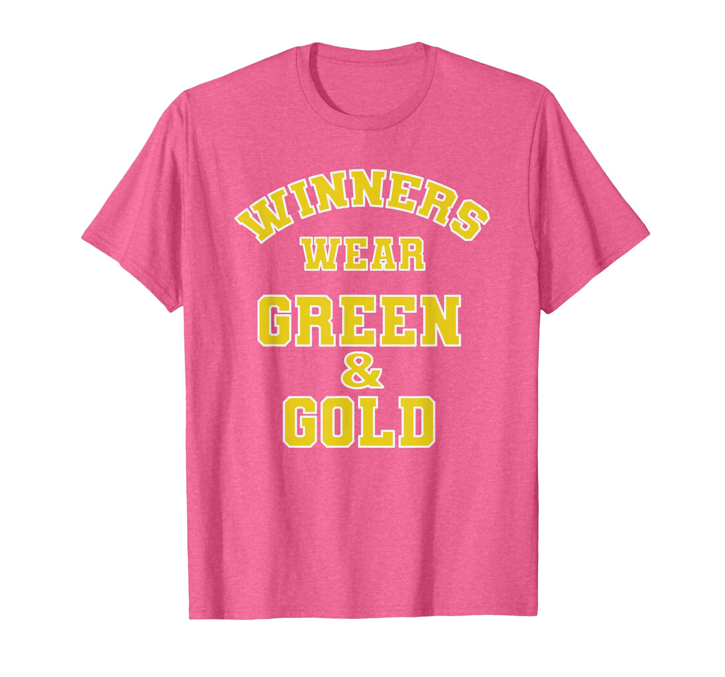 Winners Wear Green & Gold Football Sporting Event Team Pride T-Shirt