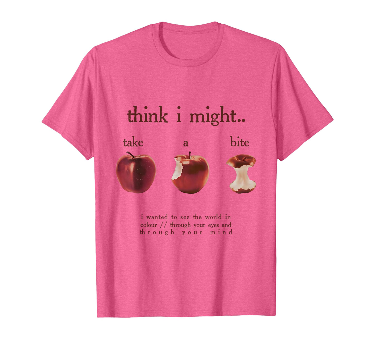 Take A Bite I Wanted to See World in Colour Mental Health T-Shirt