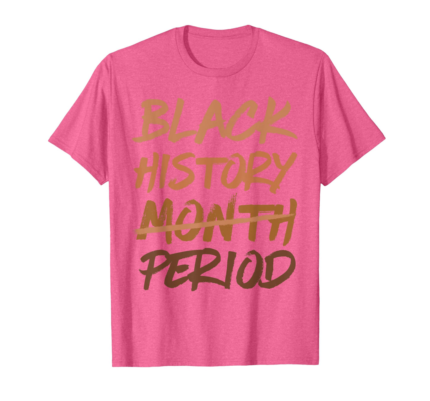 Black History Month Period African American Melanin Pride T-Shirt