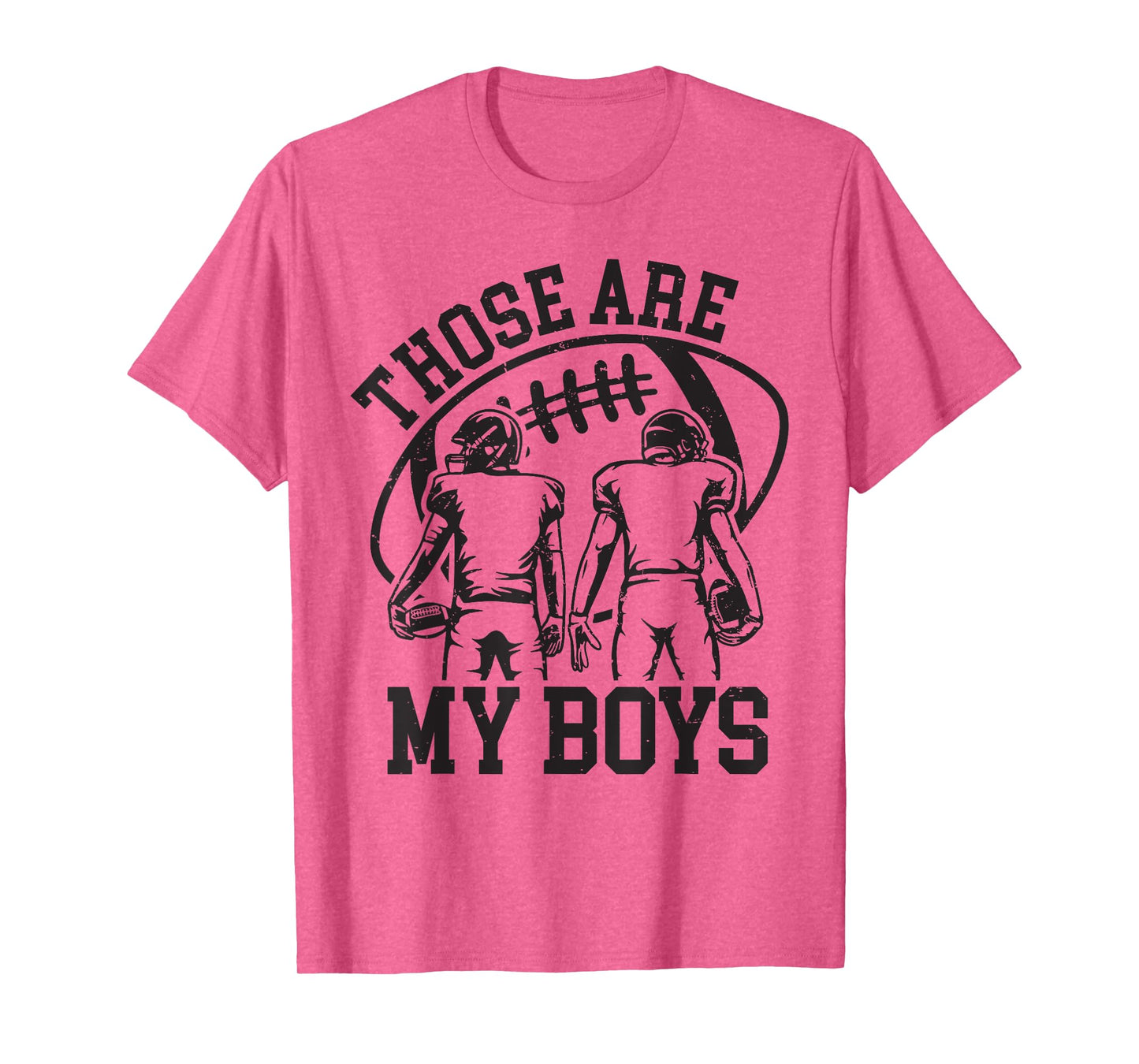 Those are My Boys Football Mom Mama Game Day Sports Go Cheer T-Shirt