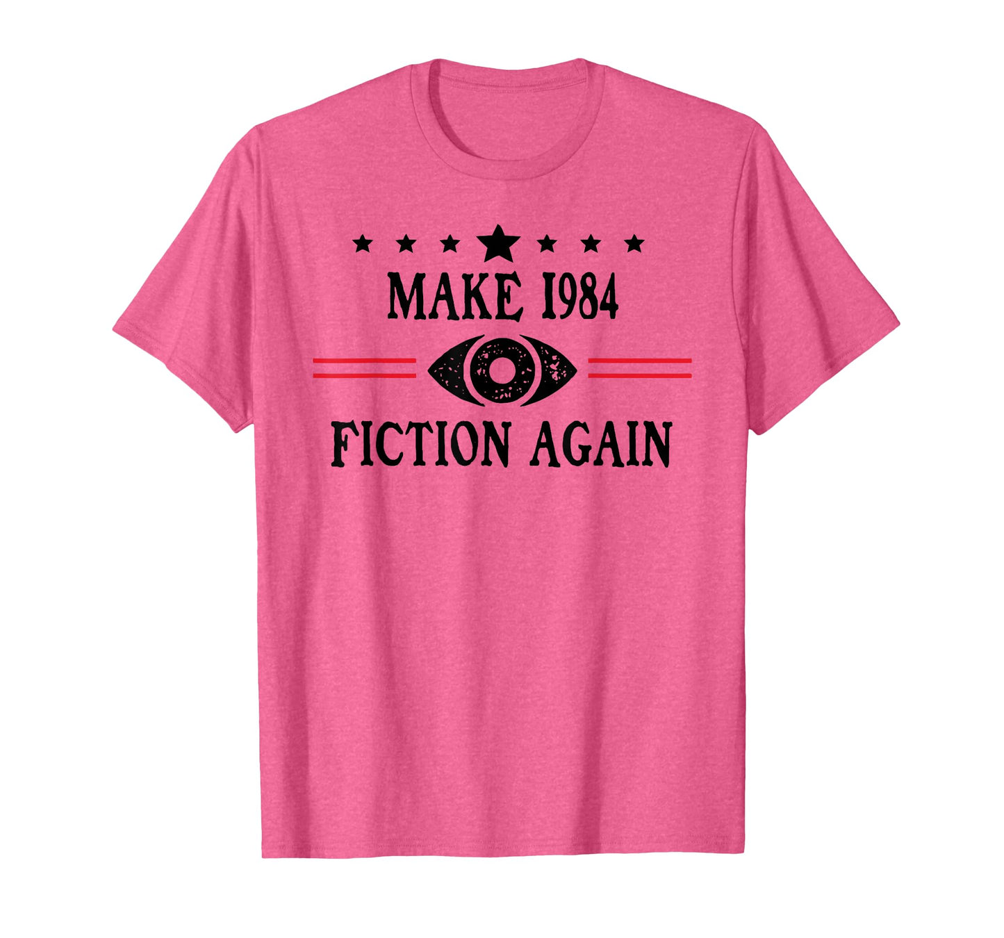 Make 1984 Fiction Again Sign Big Brother is Watching You T-Shirt