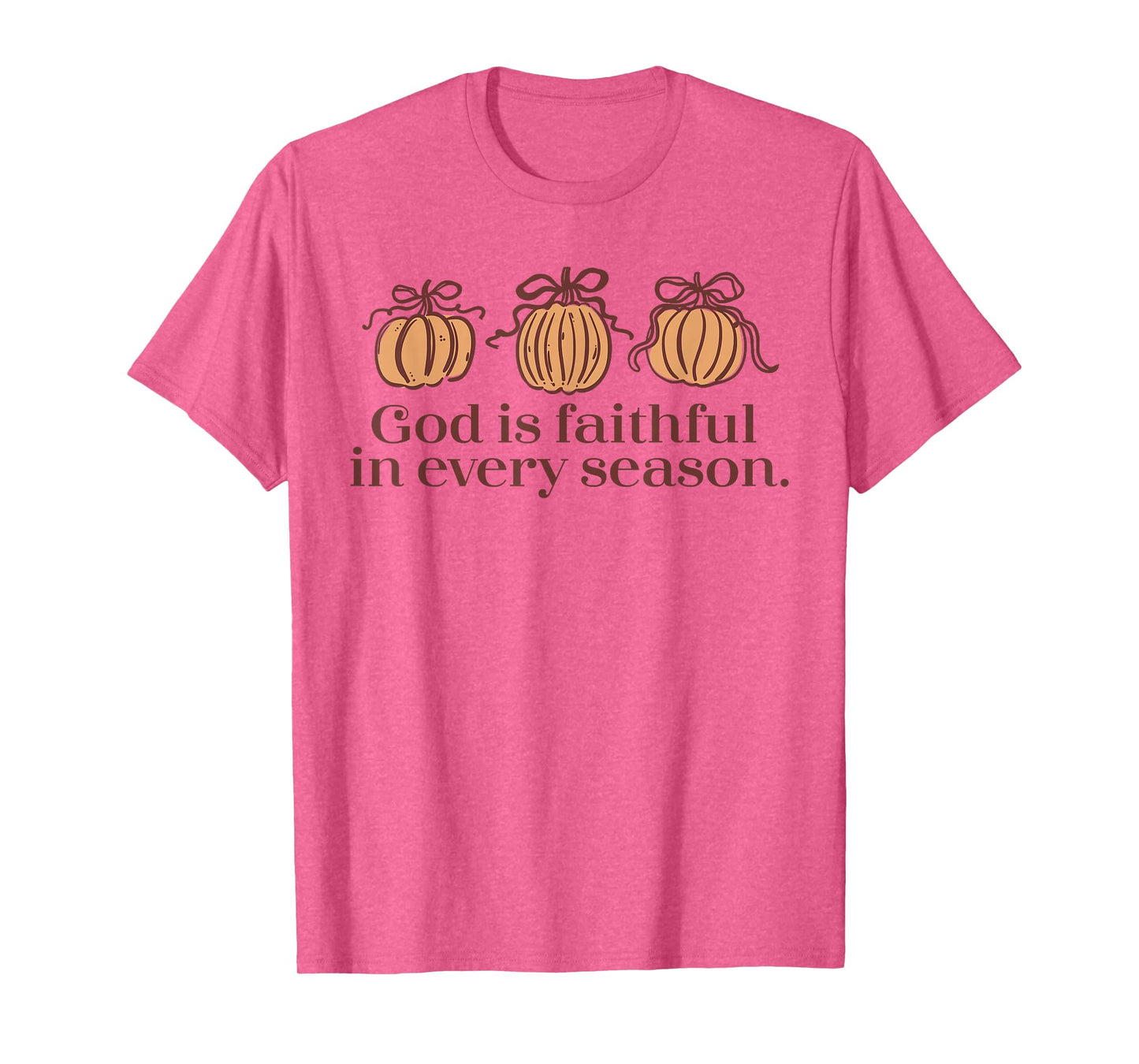 God Is Faithful In Every Season Fall Christian Quote T-Shirt