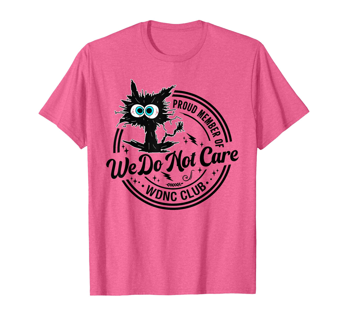 We Do Not Care Club Black Cat Sarcastic Saying T-Shirt