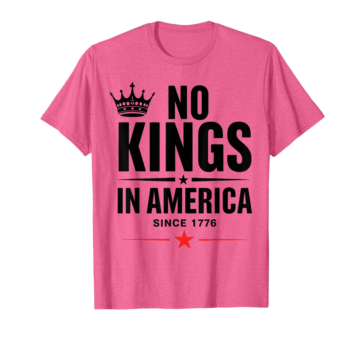 No Kings in America Since 1776 T-Shirt