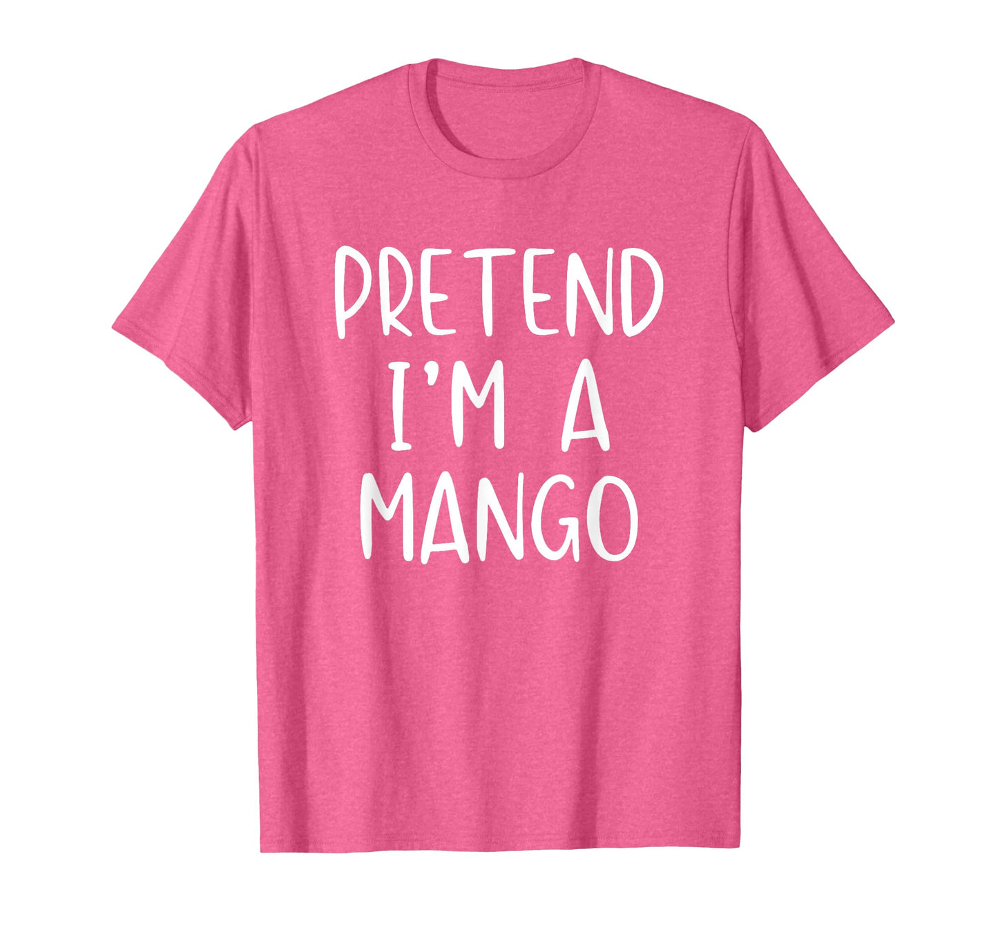 Pretend I'm A Mango Costume Halloween Funny Simple Adult Kid T-Shirt