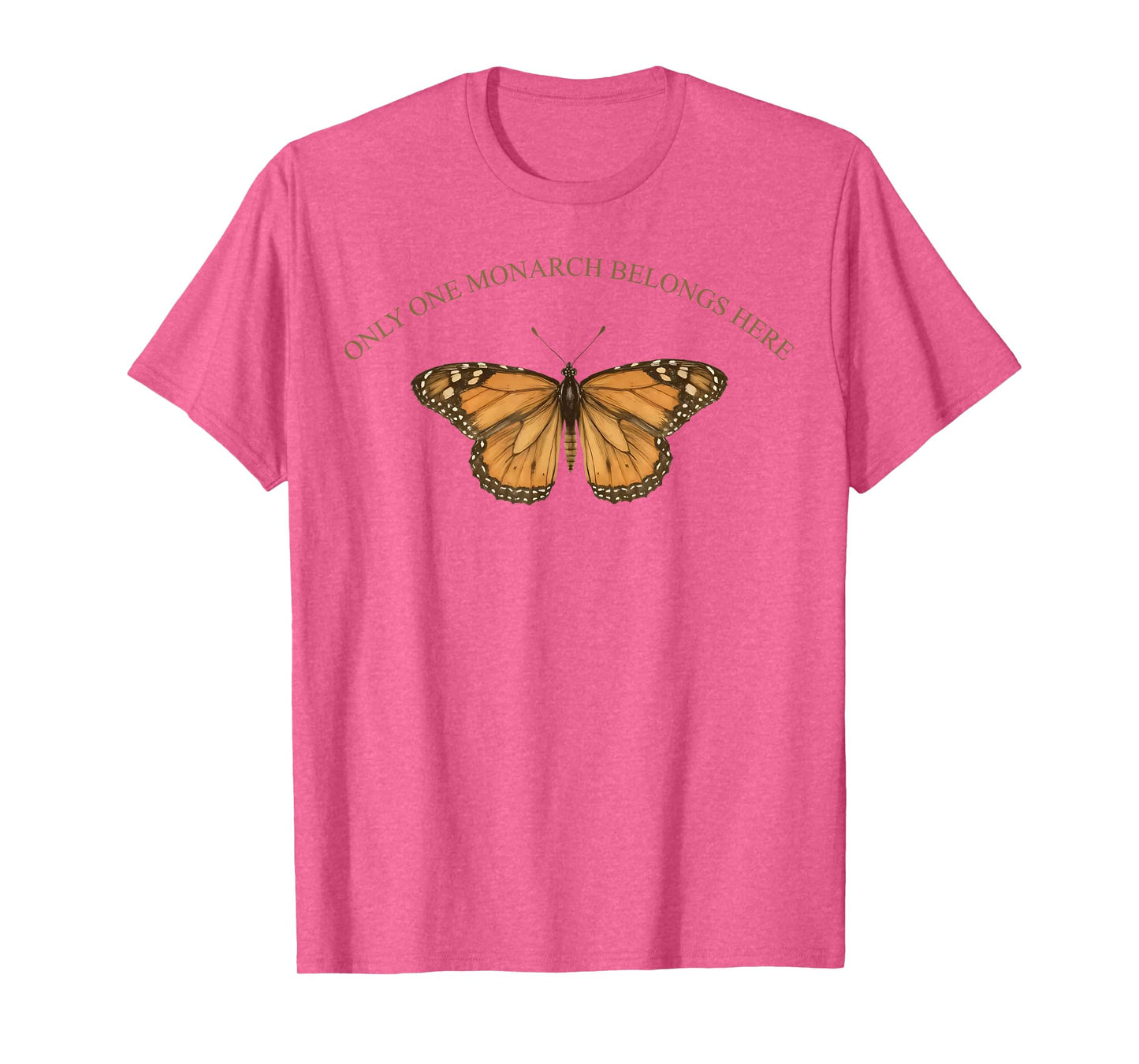 Only One Monarch Belongs Here, No Kings Day Men Women T-Shirt