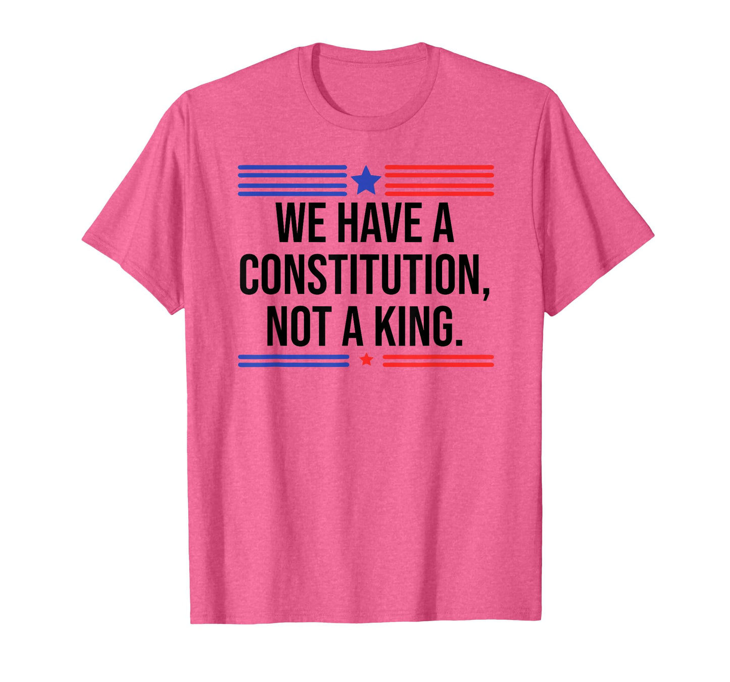 We Have a Constitution Not a King Protest No Kings Resist US T-Shirt