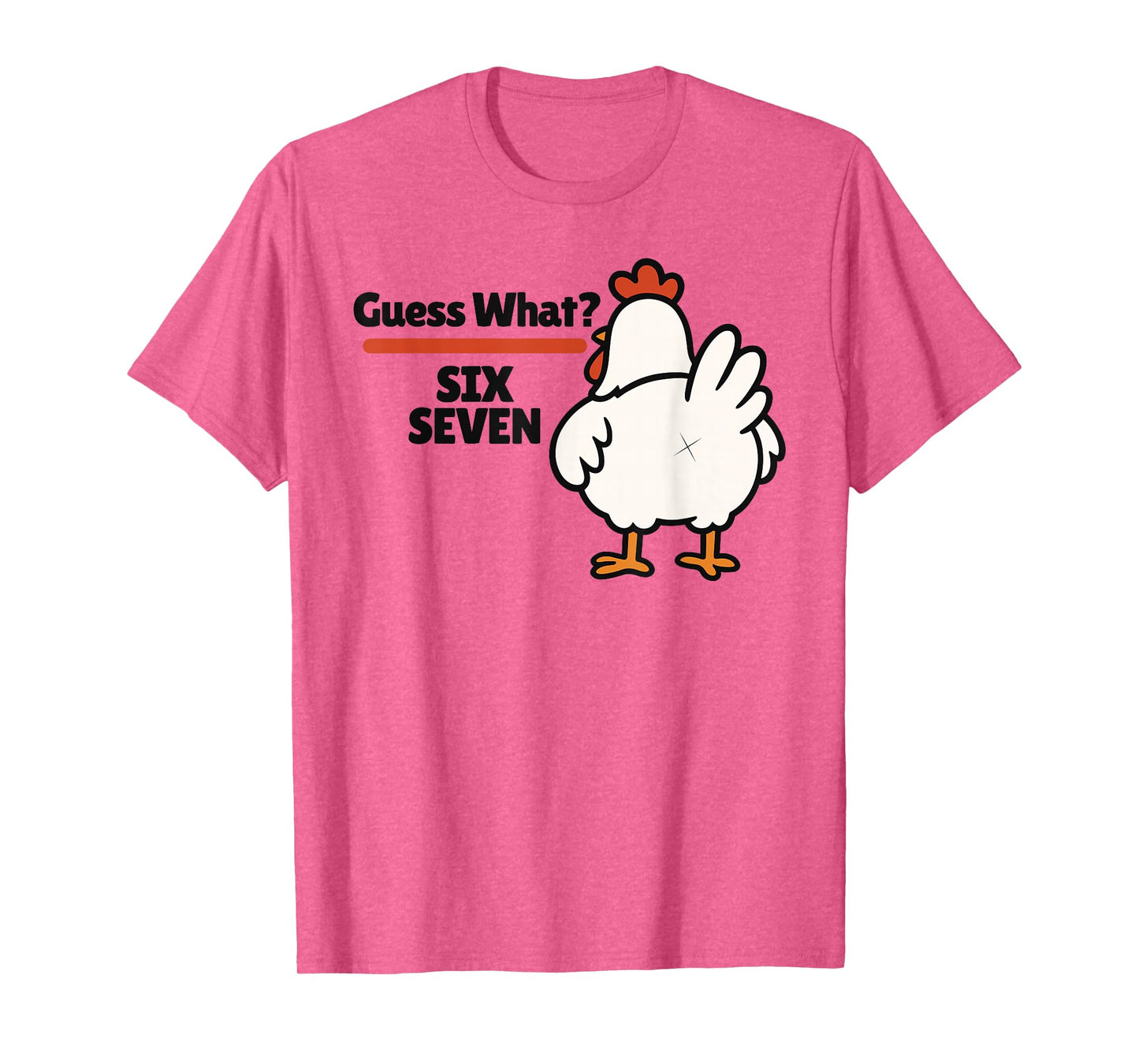 Funny Guess What Chicken 67 Six Seven Meme T-Shirt