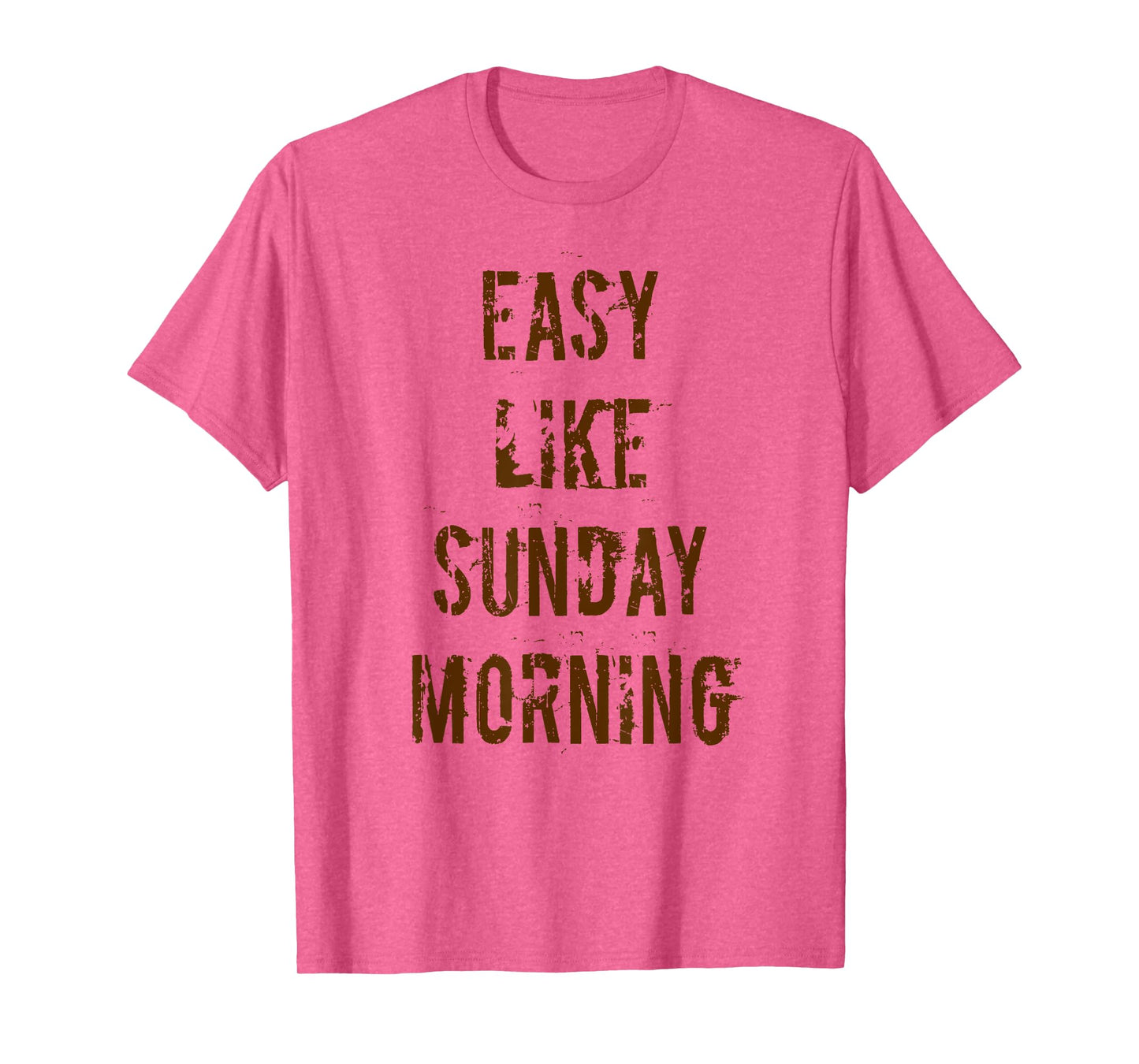 Easy Like Sunday Morning T-Shirt