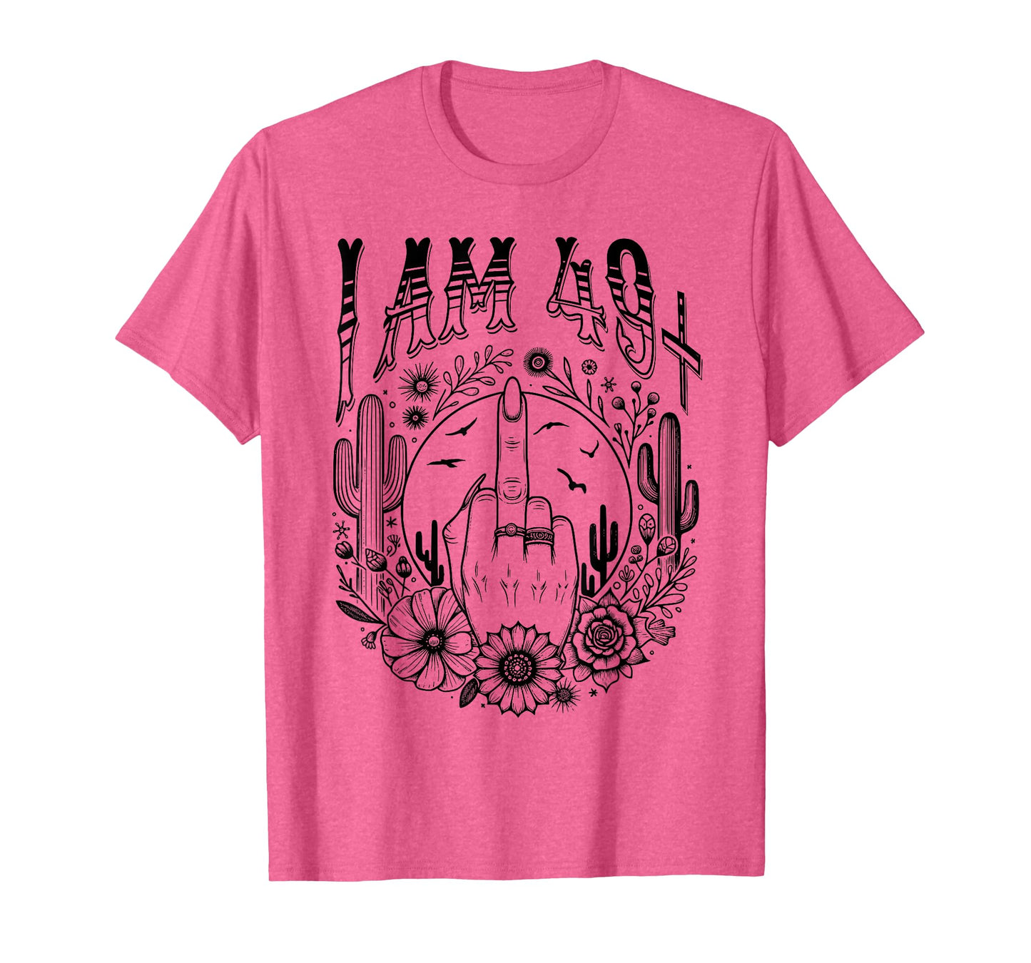 Funny 50th Birthday I Am 49 Plus 1 Middle Finger 49+1, im 50 T-Shirt