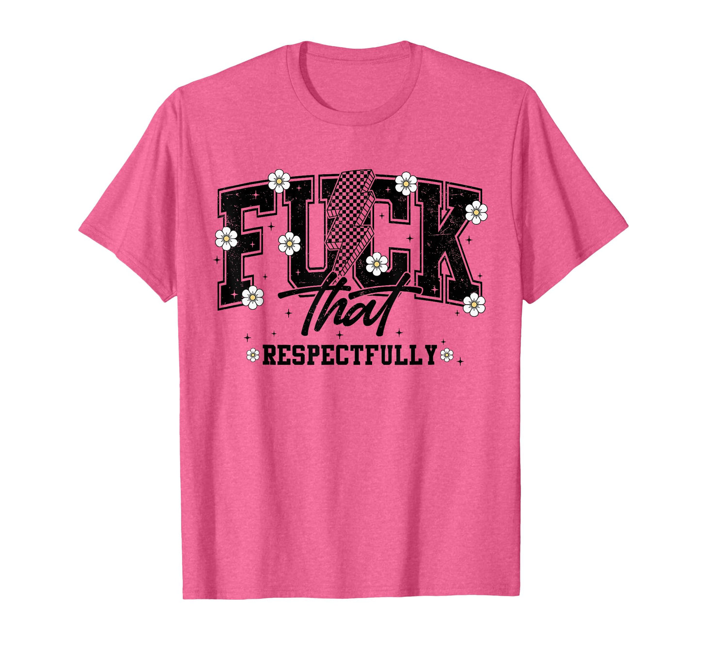 Fuck That Respectfully Retro Y2K Flower Mental Health T-Shirt