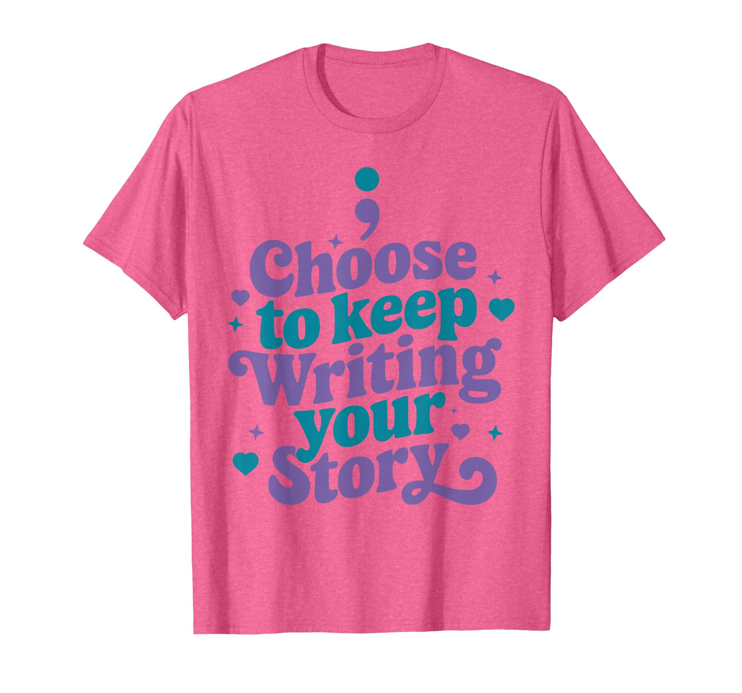 Choose to Keep Writing Your Story Inspirational Quote T-Shirt