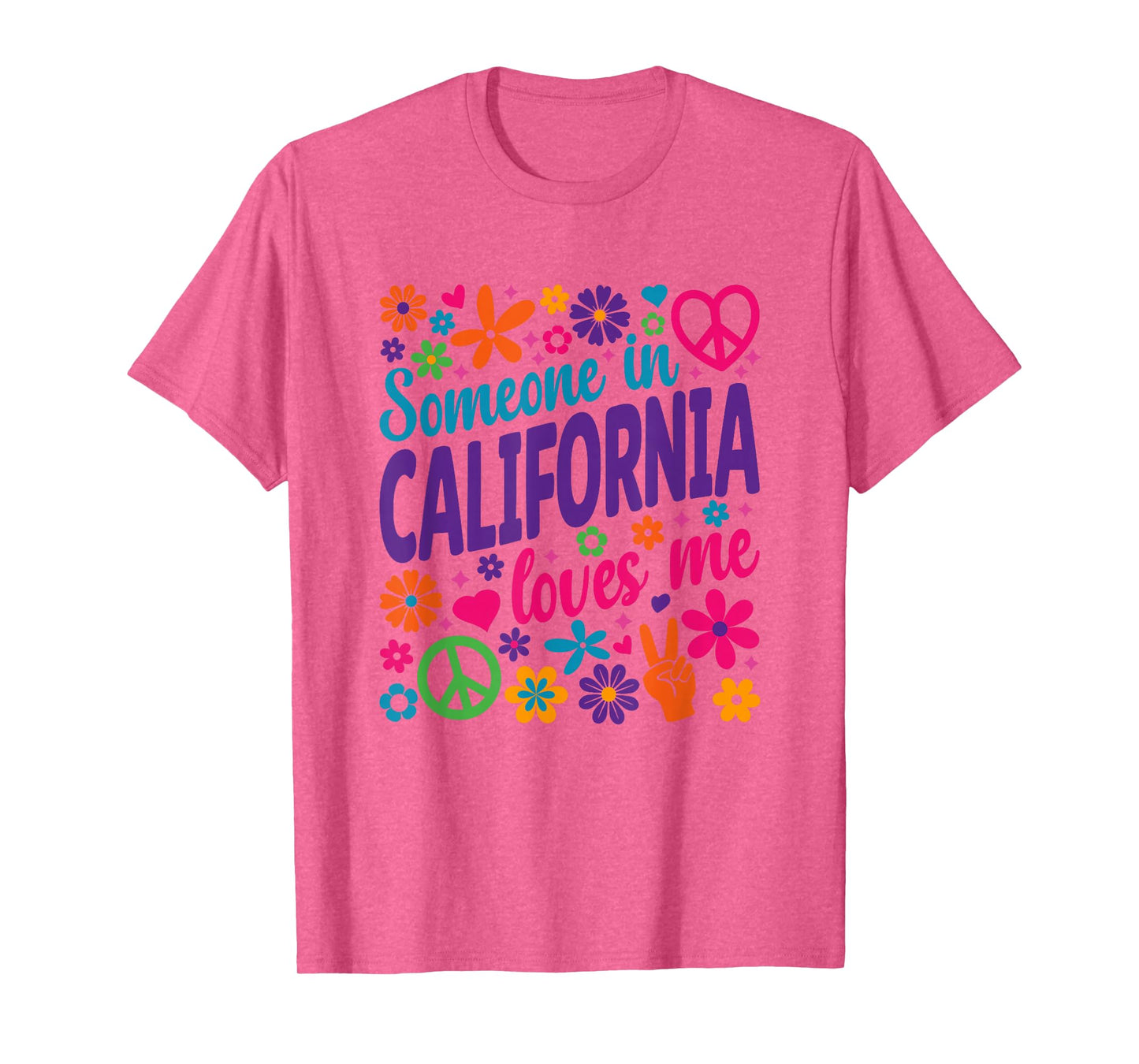Someone In California Loves Me T-Shirt