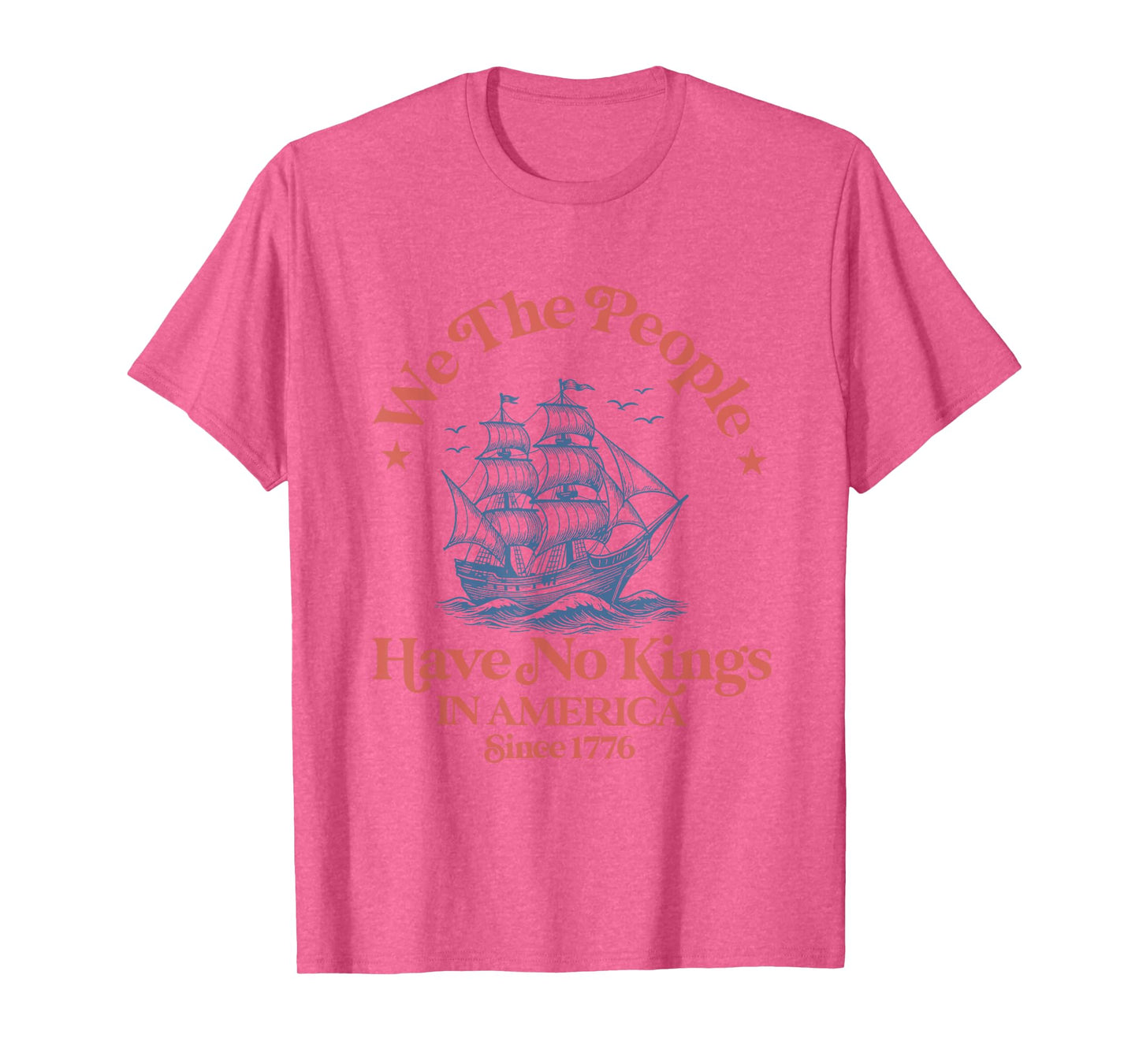 we the people 4th of july No kings in america since 1776 T-Shirt