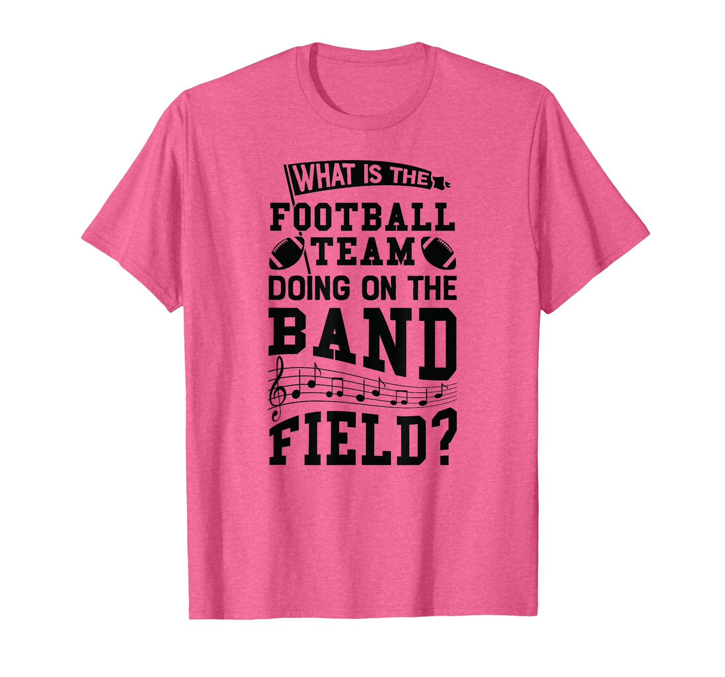 What is the Football Team Doing On Band Field Marching shirt T-Shirt