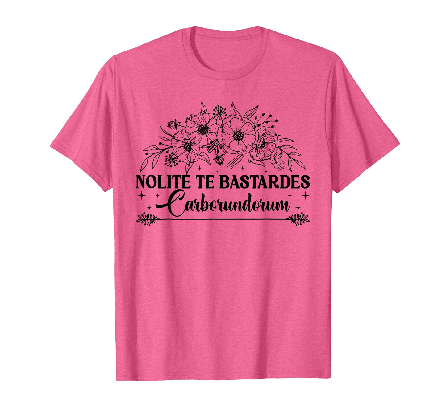 Nolite Te Bastardes Carborundorum Feminist Women's Rights T-Shirt