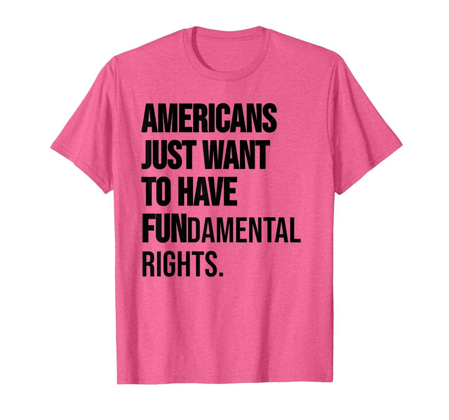 Girls Just Want to Have Fundamental Rights Women Human Right T-Shirt