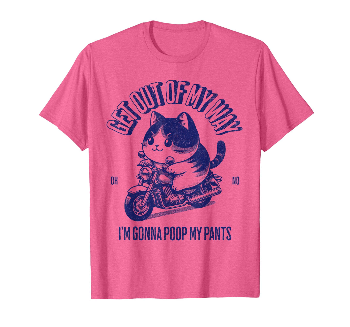 Get Out of My Way Gonna Poop My Pants Funny Adult Humor Meme T-Shirt