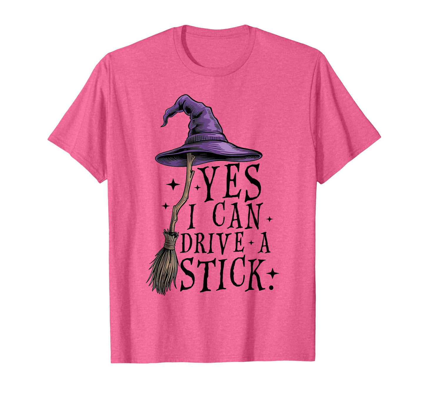 Yes I Can Drive A Stick Halloween Witch Funny T-Shirt