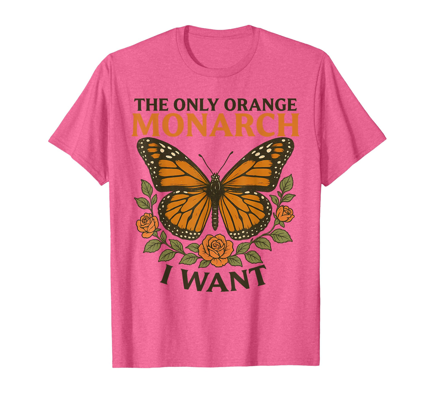 Funny The Only Orange Monarch I Want Butterfly Vintage T-Shirt