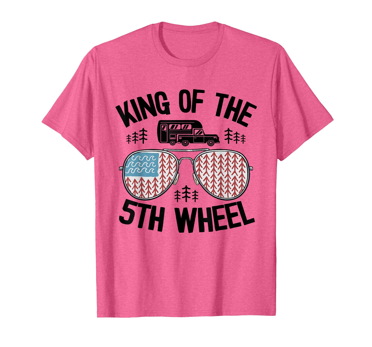 King Of The 5th Wheel American Flag Camper Jokes Dad Camping T-Shirt