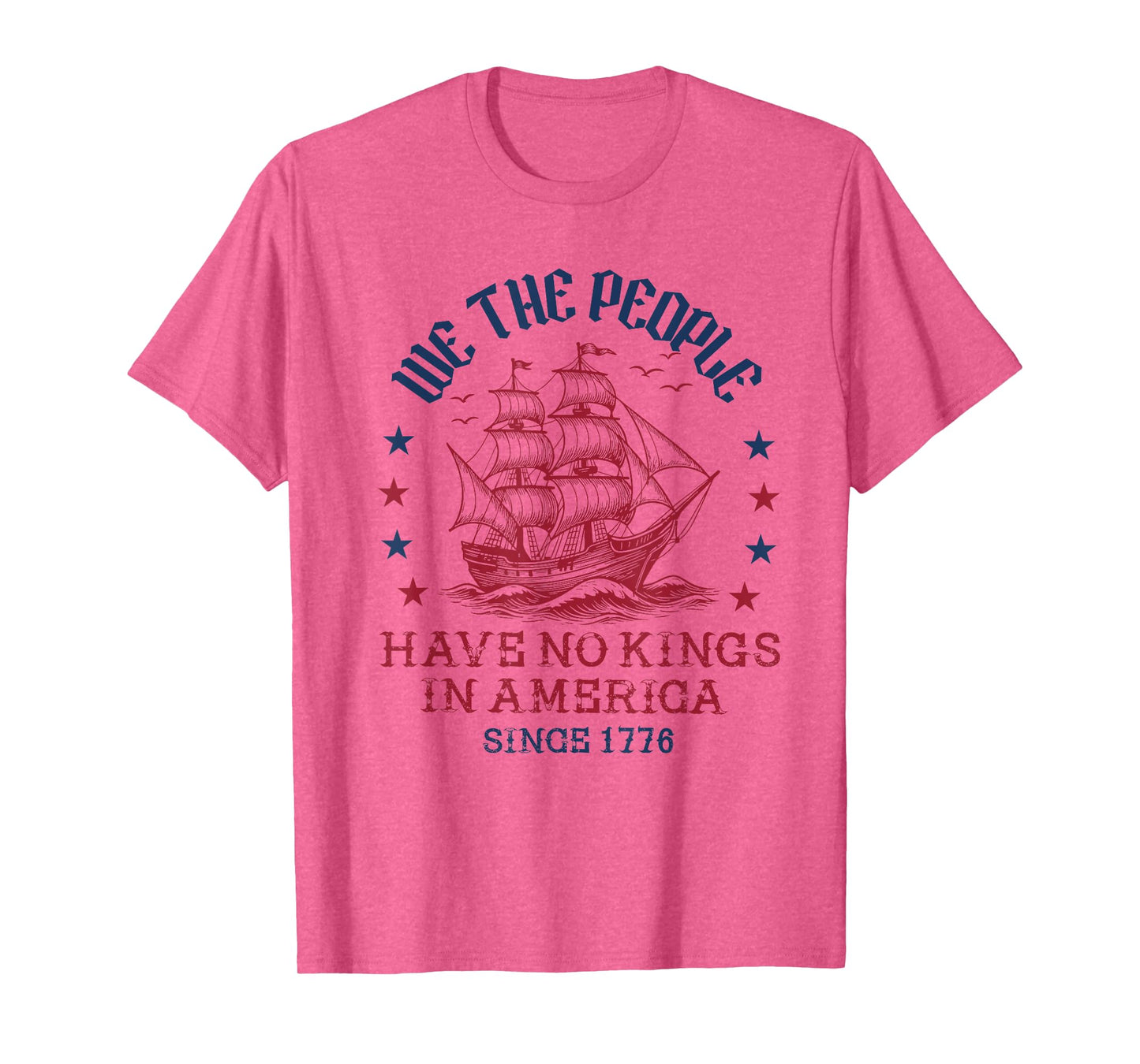 no kings in america since 1776 we the people 4th of july T-Shirt