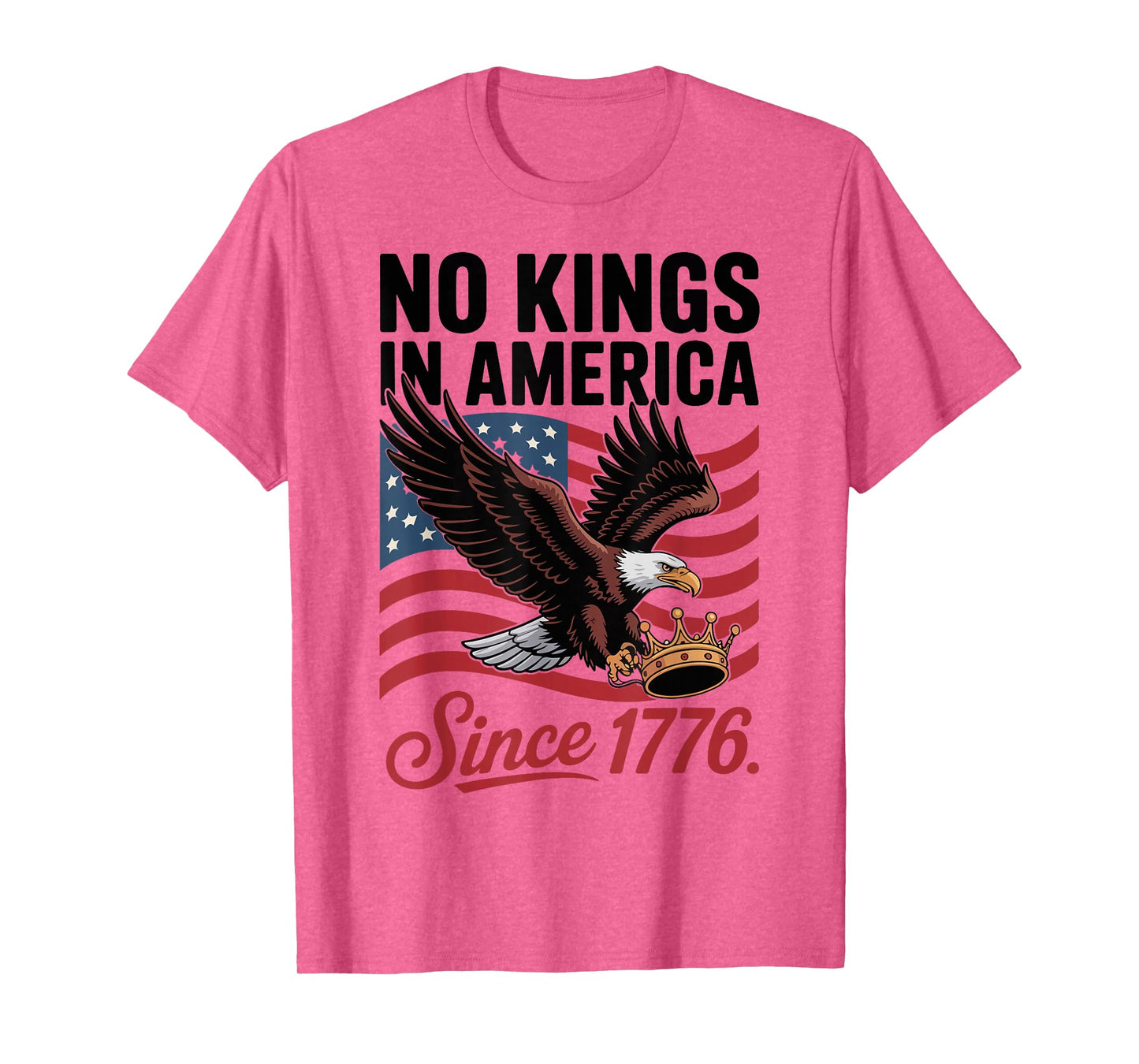 No Kings in America Since 1776 Patriotic Anti Monarchy T-Shirt