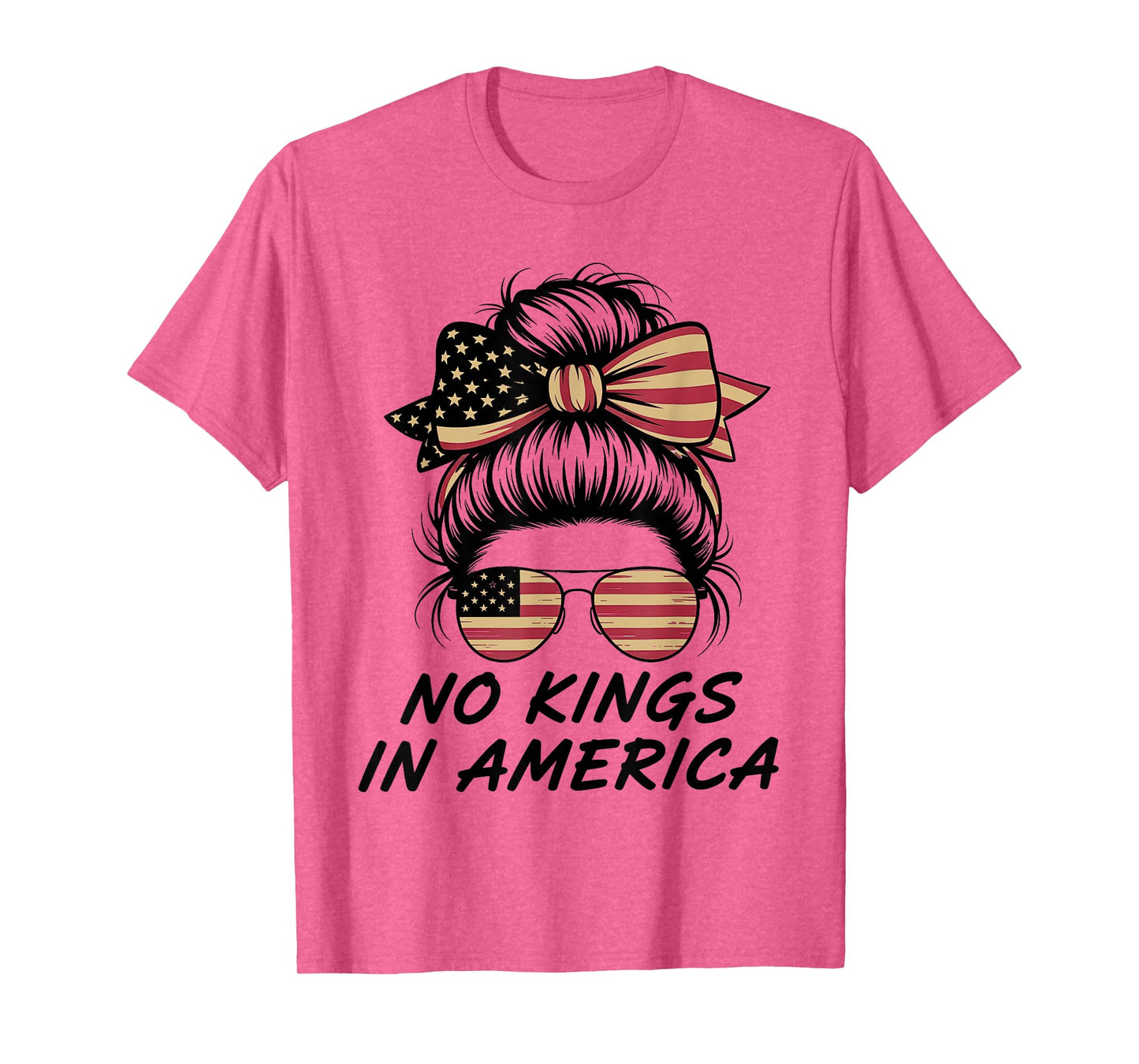 No Kings in America Messy bun USA Flag No Kings T-Shirt