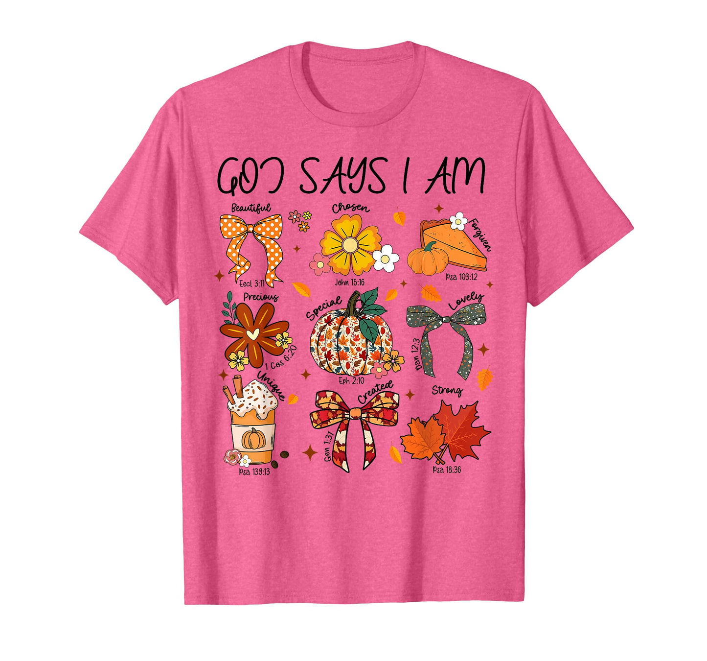 God Says I Am Fall Vibes Autumn Christian Women Men Kids T-Shirt