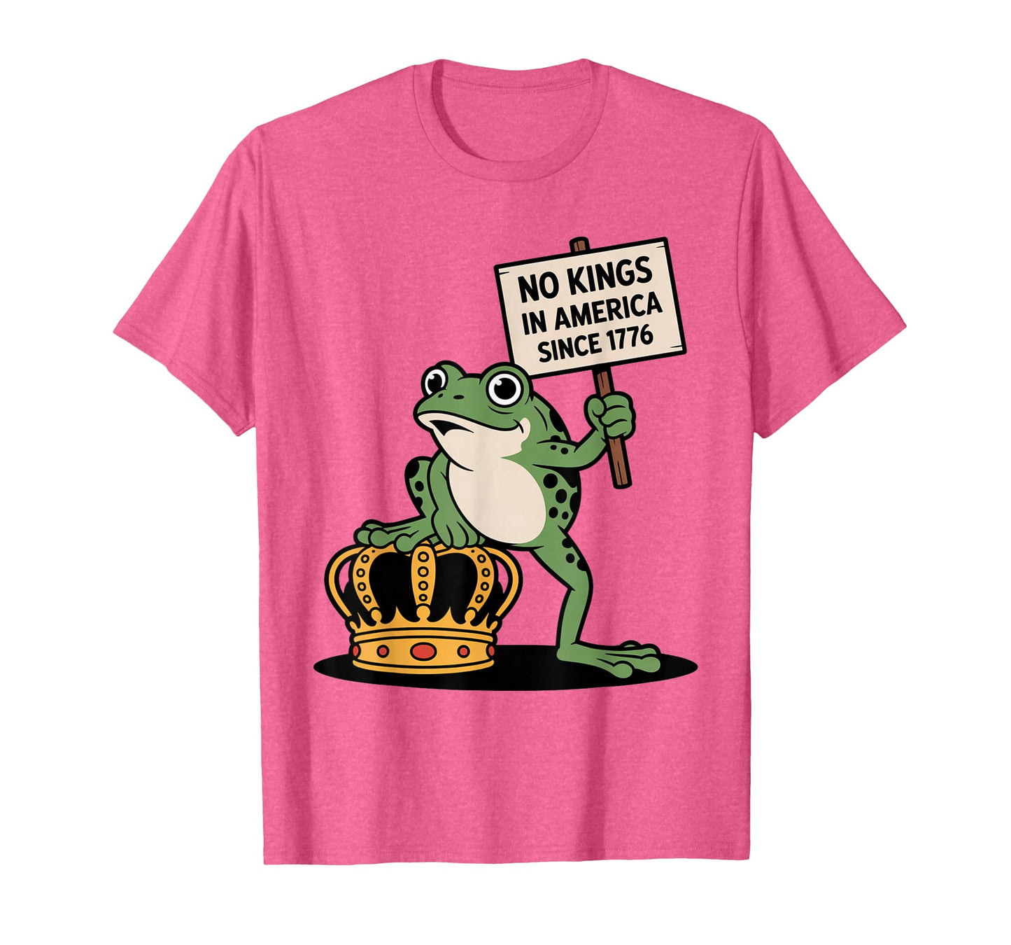 Frog No Kings in America Since 1776 Crown Protest Resistance T-Shirt