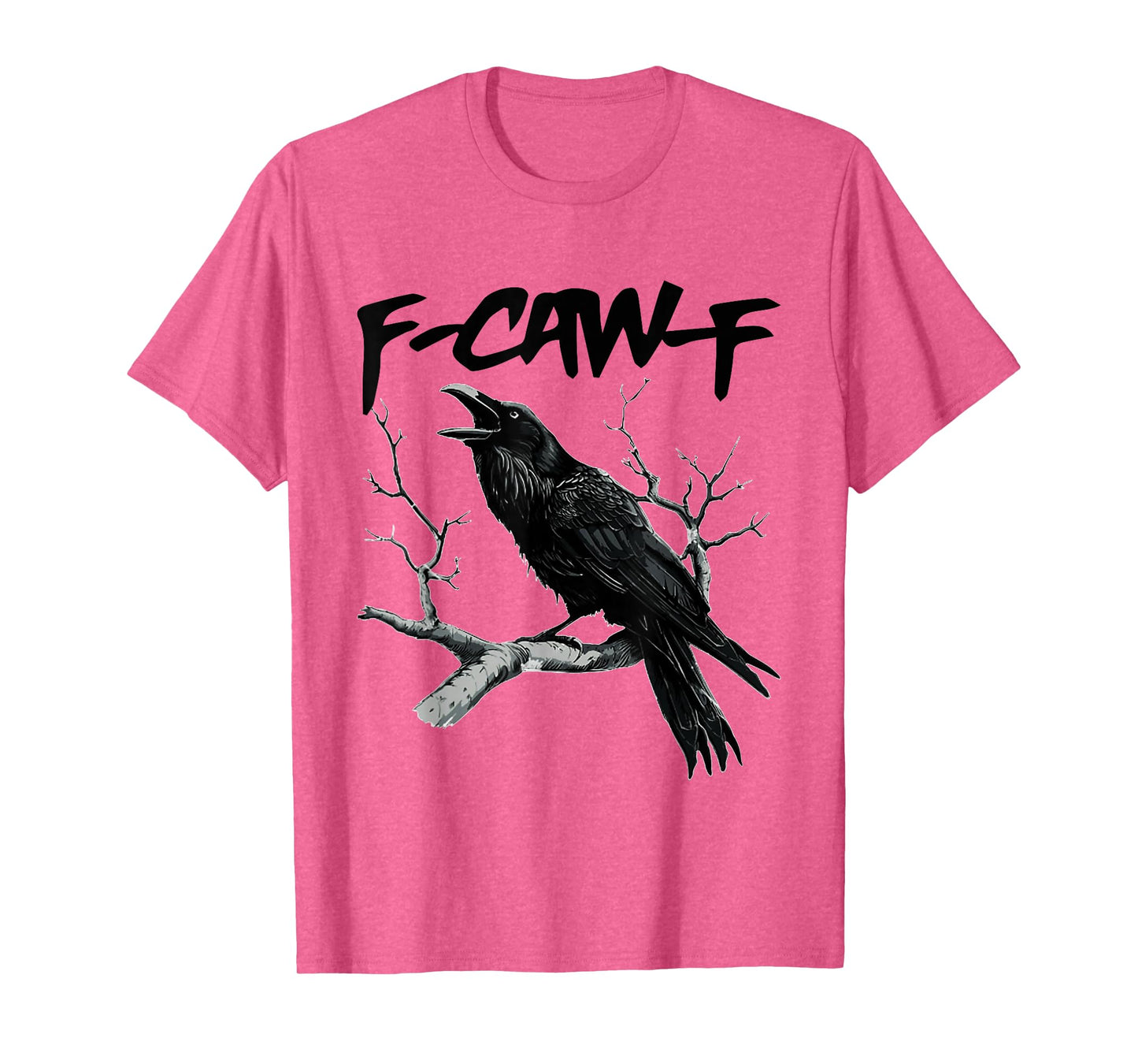 F-Caw-F T-Shirt