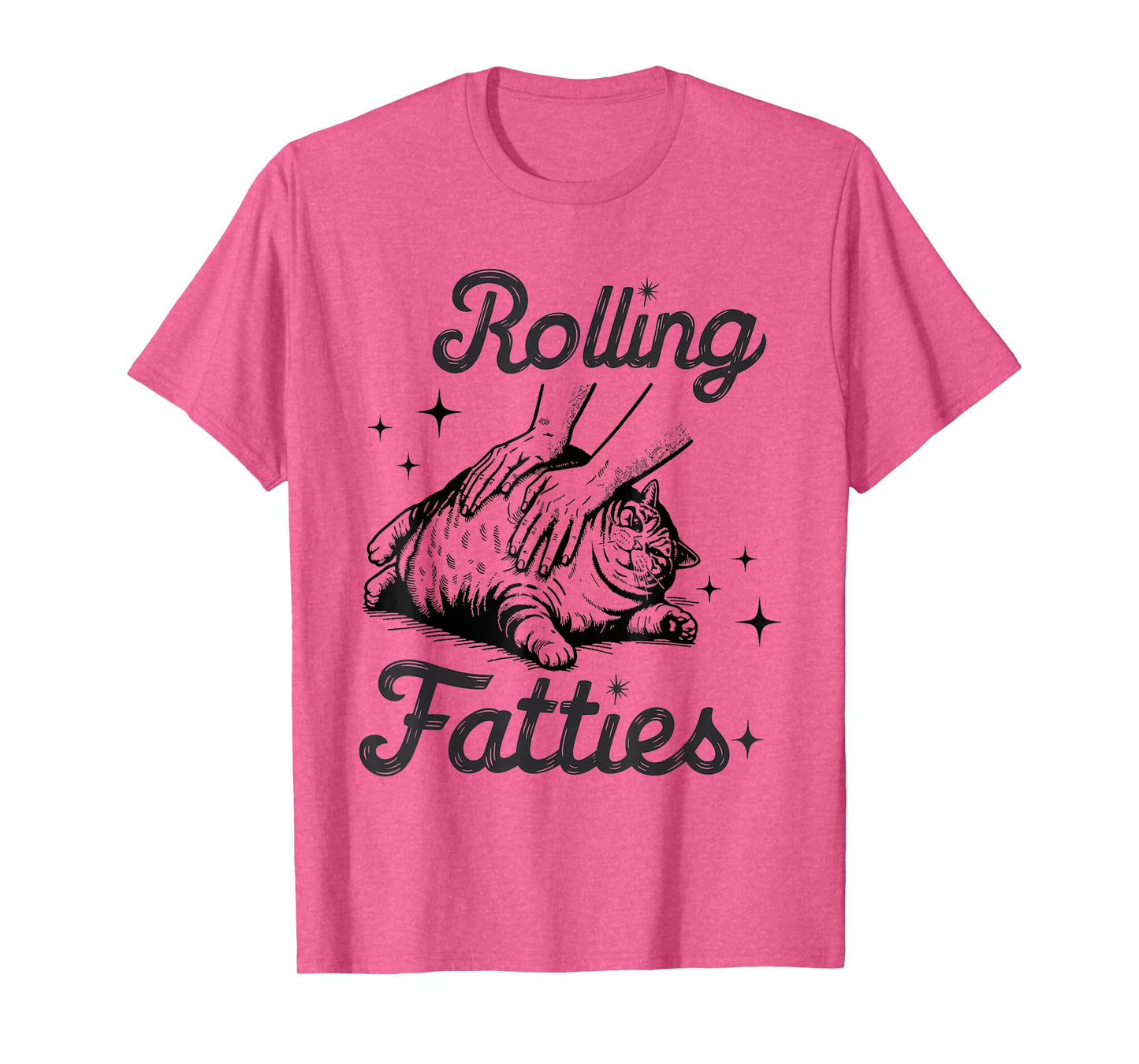 Rolling Fatties Cat Funny Cute Cat Lover Kitten Owner Kitty T-Shirt