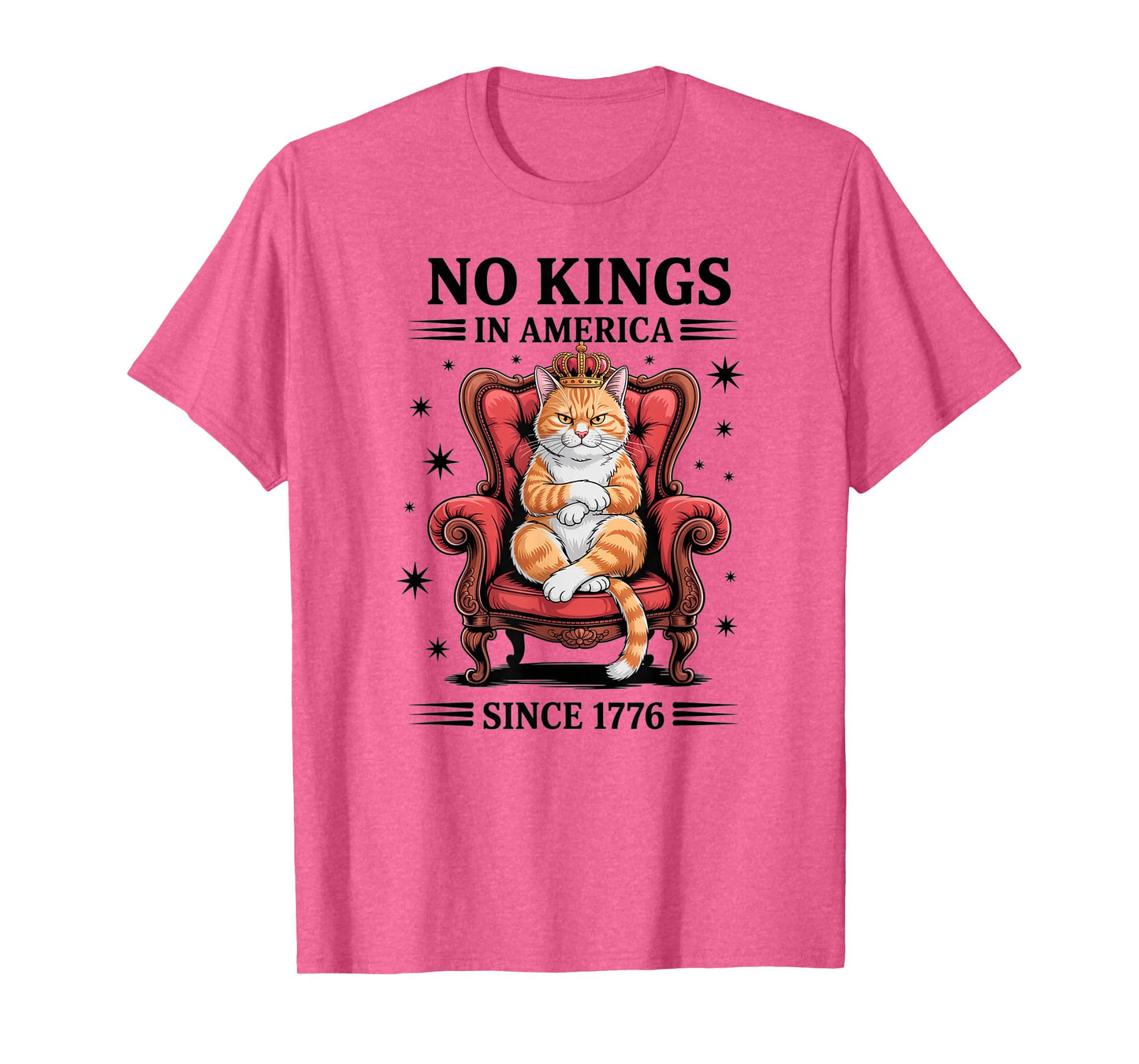 No Kings in America Since 1776 T-Shirt