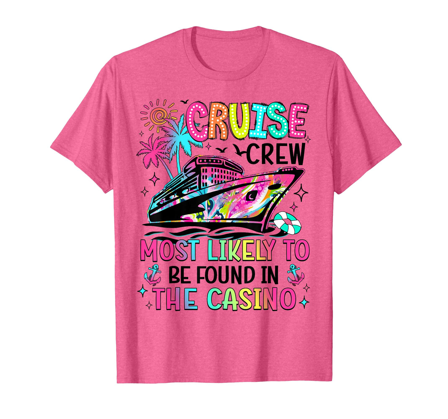 Cruise Crew Most Likely To Be Found In The Casino Matching T-Shirt